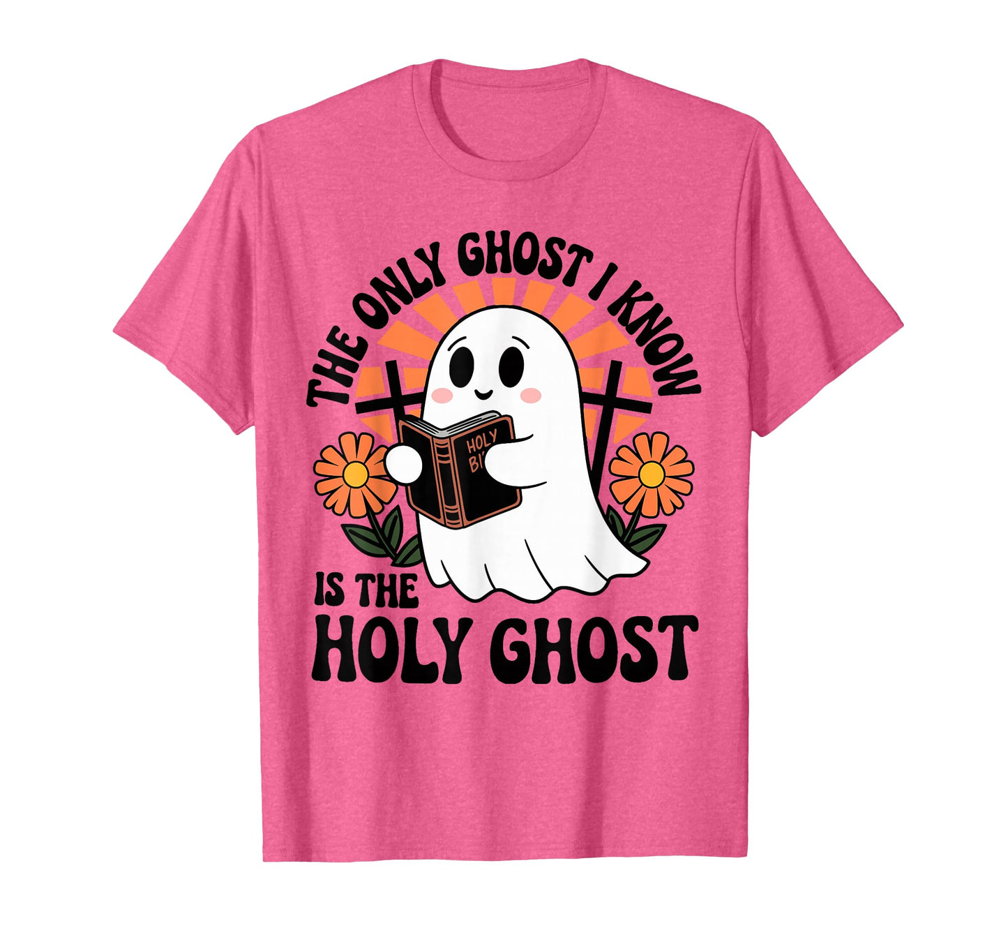 The Only Ghost I Know Is The Holy Ghost Halloween Boo Bible T-Shirt