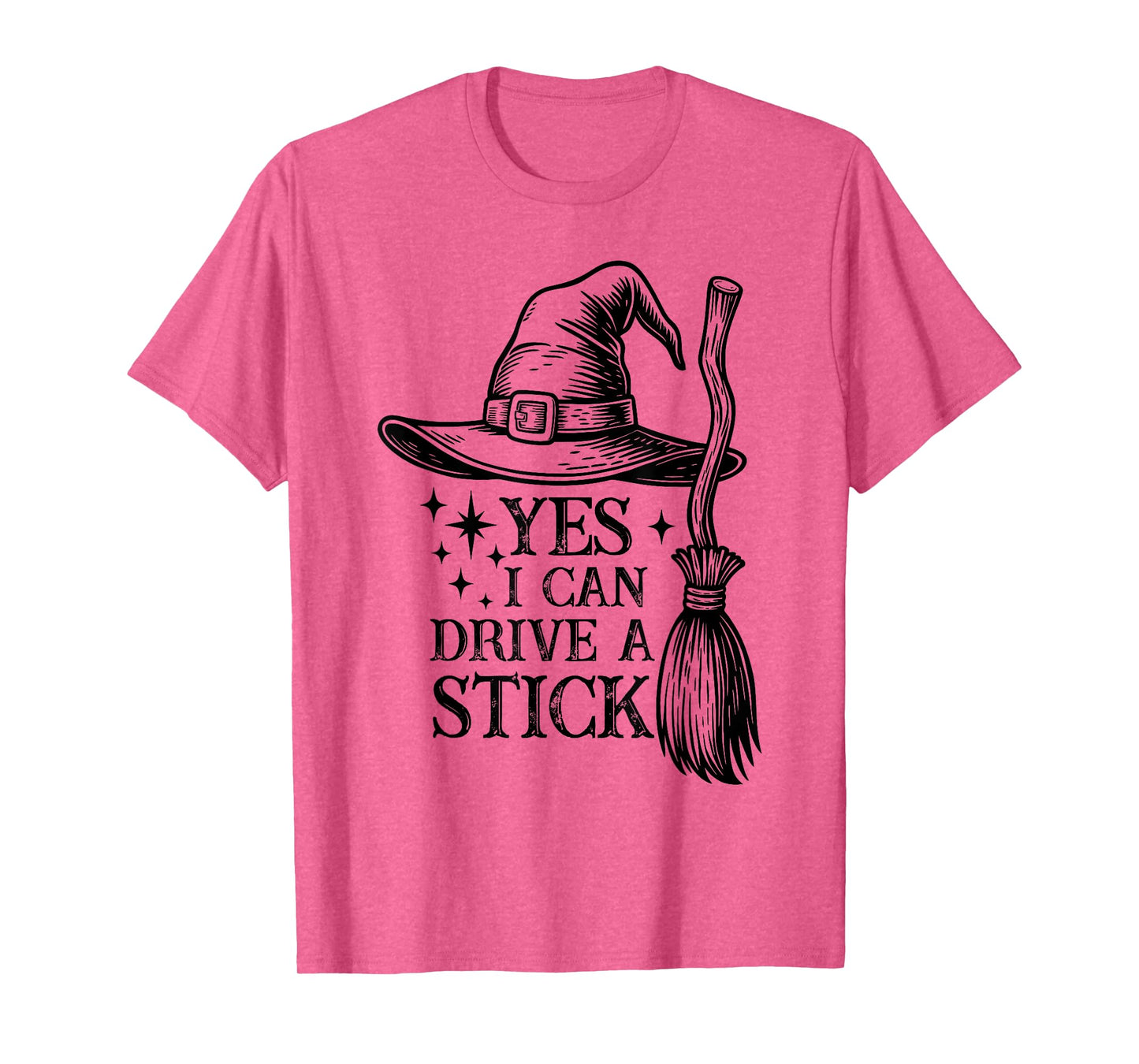 Yes, I Can Drive A Stick, Witches, Spooky Witch Halloween T-Shirt