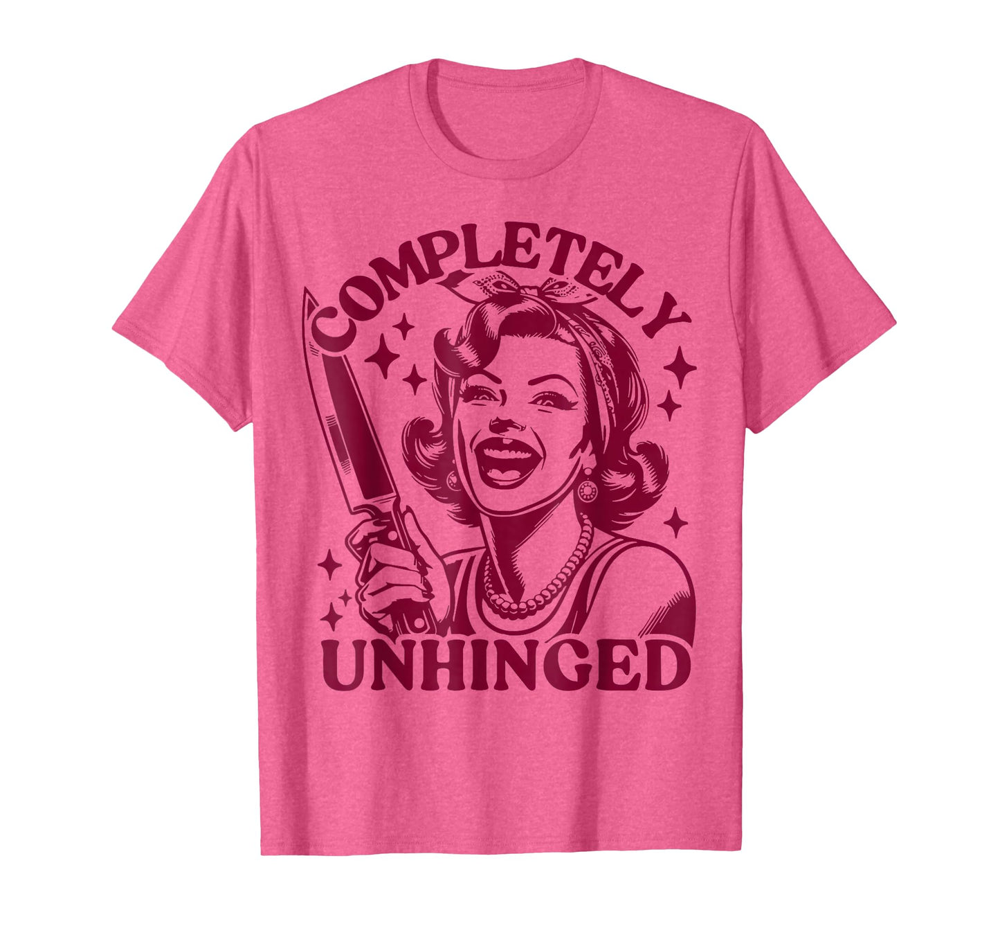 Completely Unhinged Vintage Housewife T-Shirt