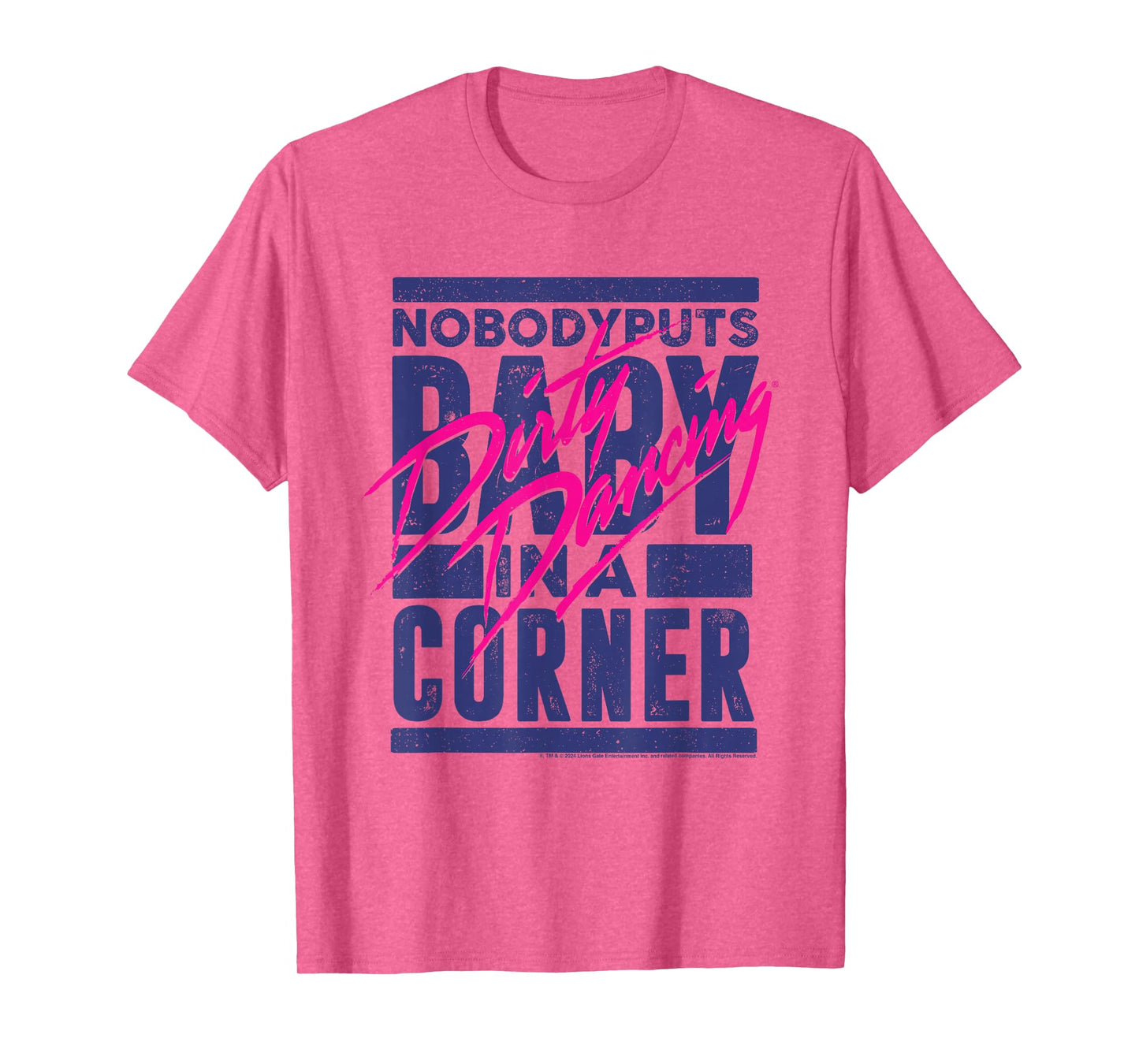 Dirty Dancing Nobody Puts Baby In A Corner Johnny Quote T-Shirt