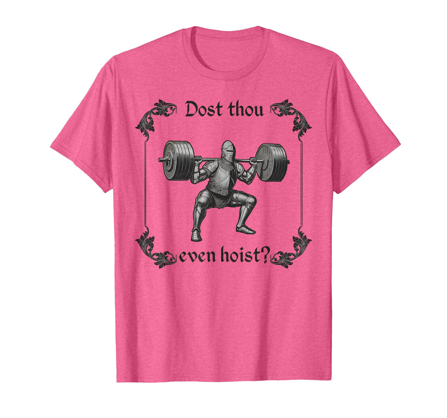 Funny Gym Meme Dost Thou Even Hoist T-Shirt