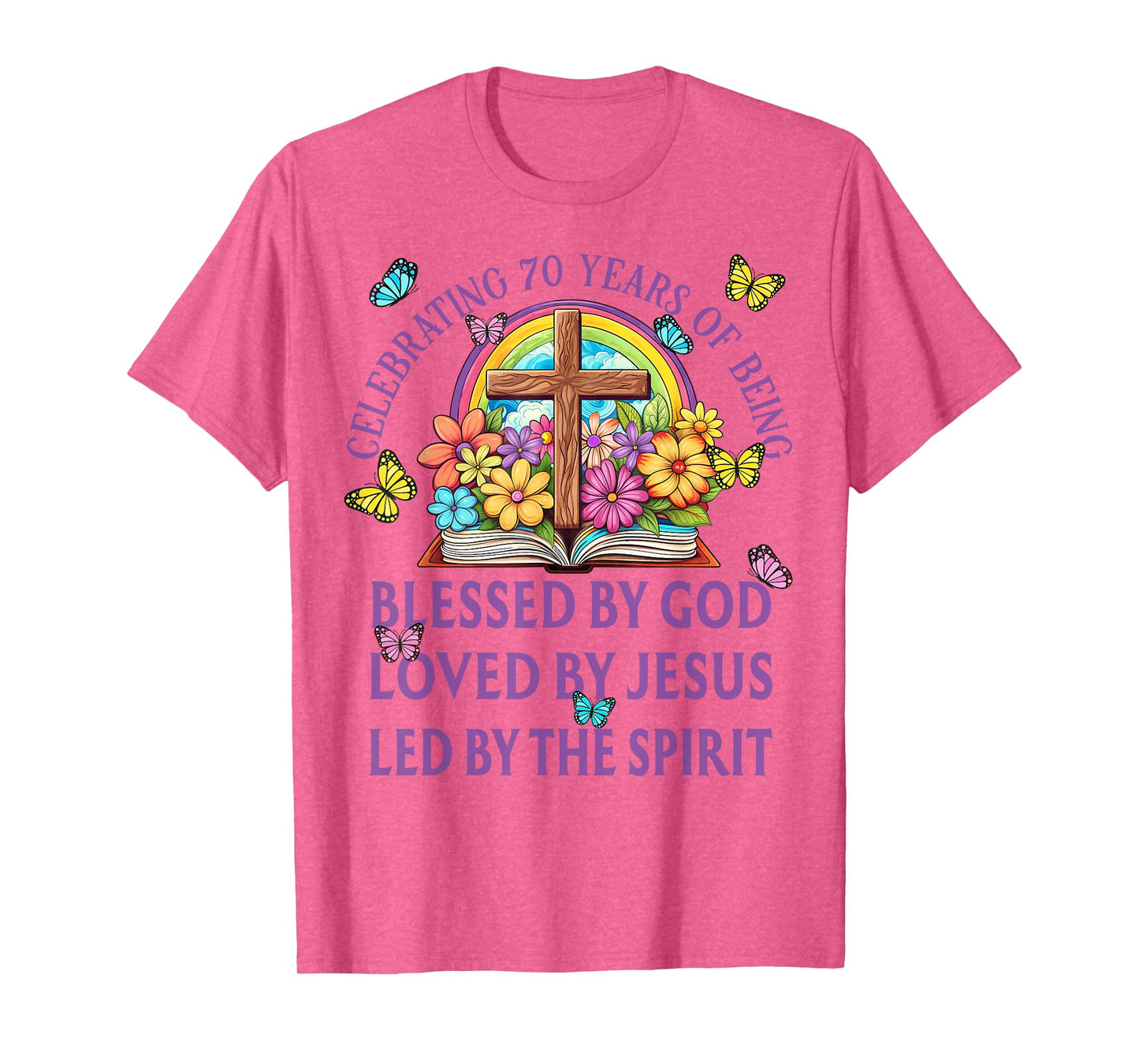 Blessed By God For 70 Years Rainbow And Flowers Birthday T-Shirt