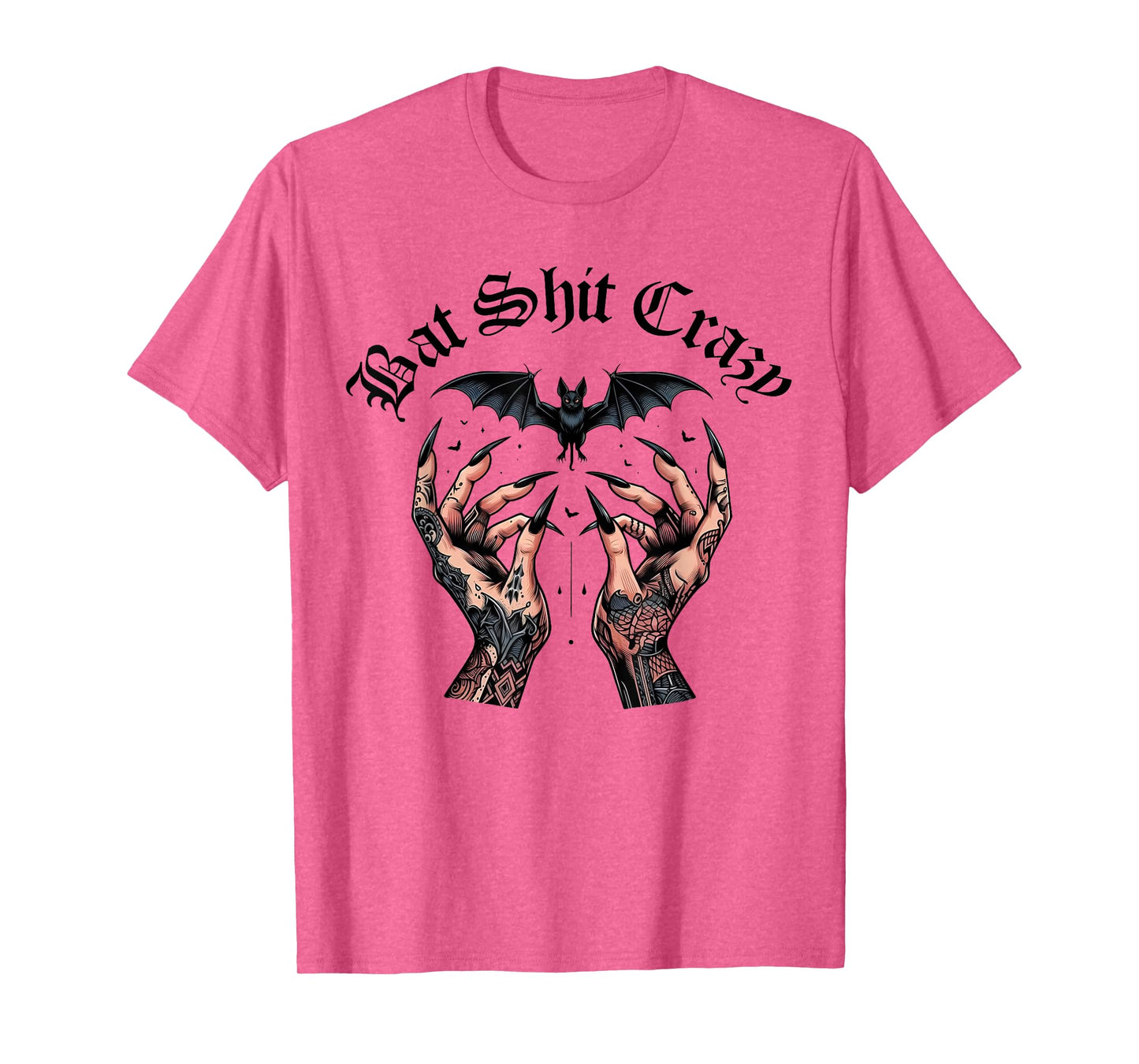 Bat Sht Crazy Halloween Bat Lover Tattooed Hands Men Women T-Shirt
