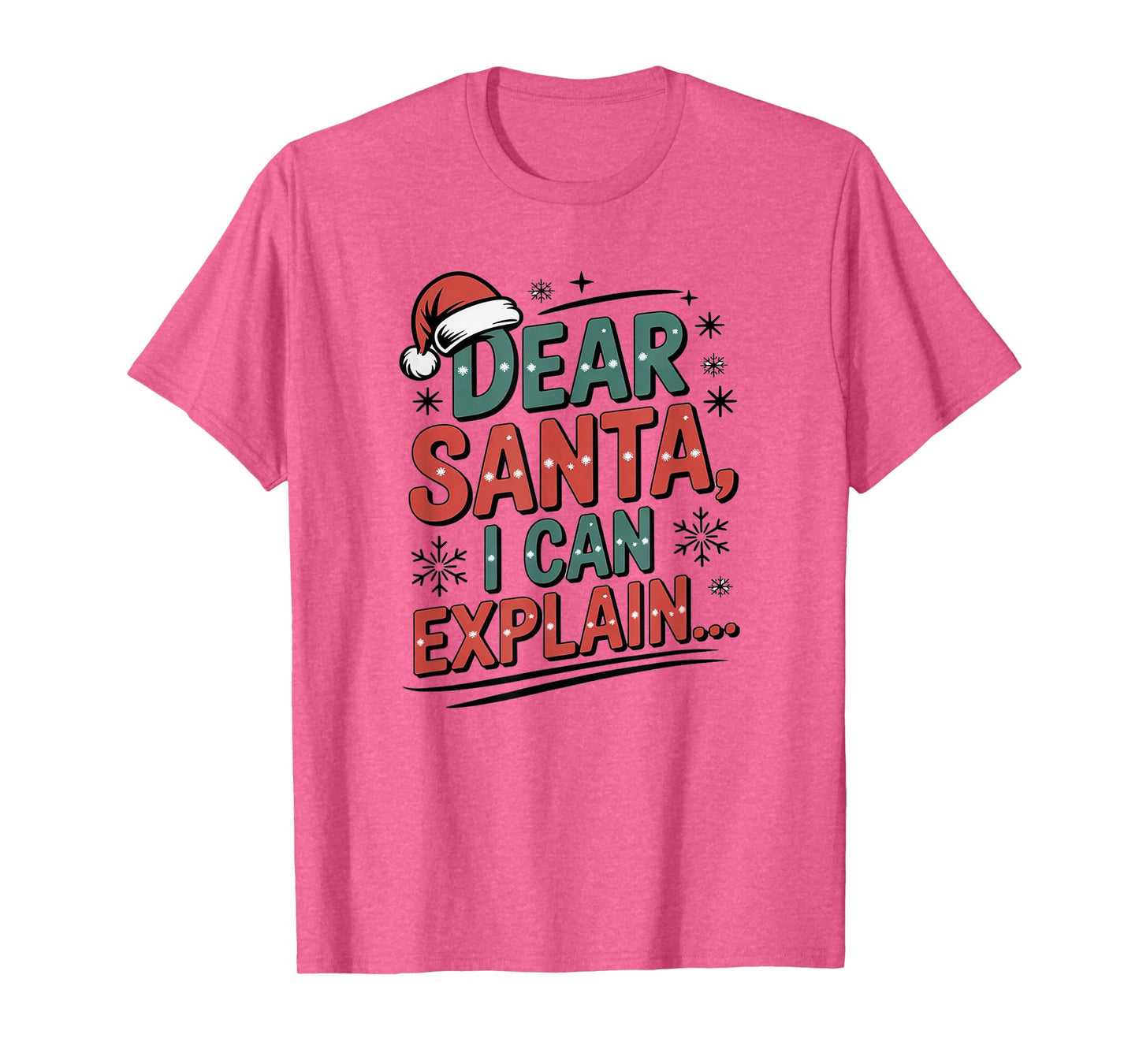 Dear Santa I Can Explain Funny Christmas Holiday Humor Outfi T-Shirt