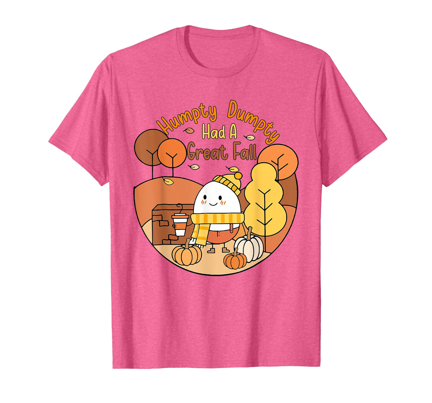Humpty Funny Dumpty Had A Great Fall Happy Fall Y'all Autumn T-Shirt