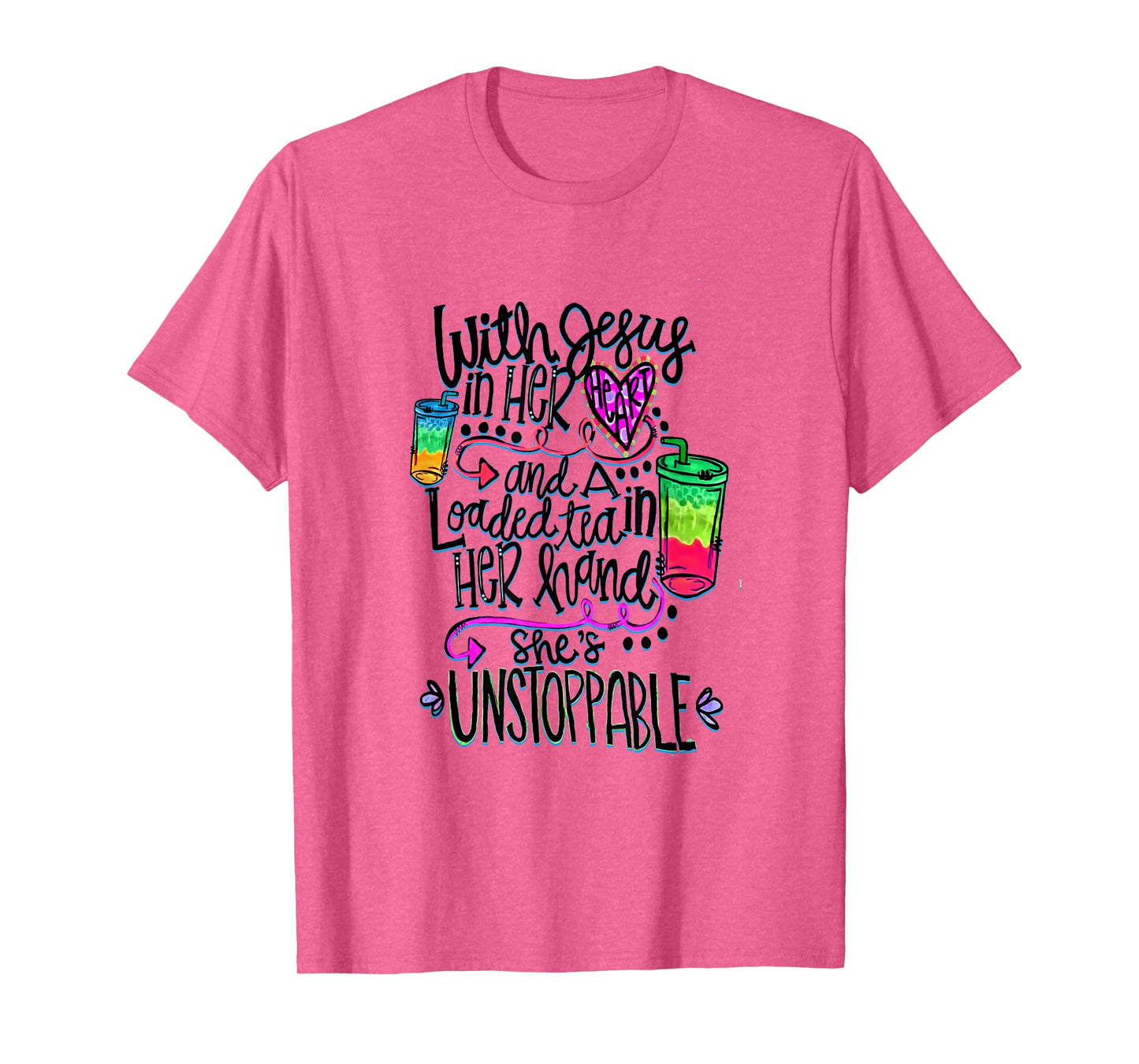 With Jesus In Heart & Loaded Tea In Her Hand Funny Christian T-Shirt