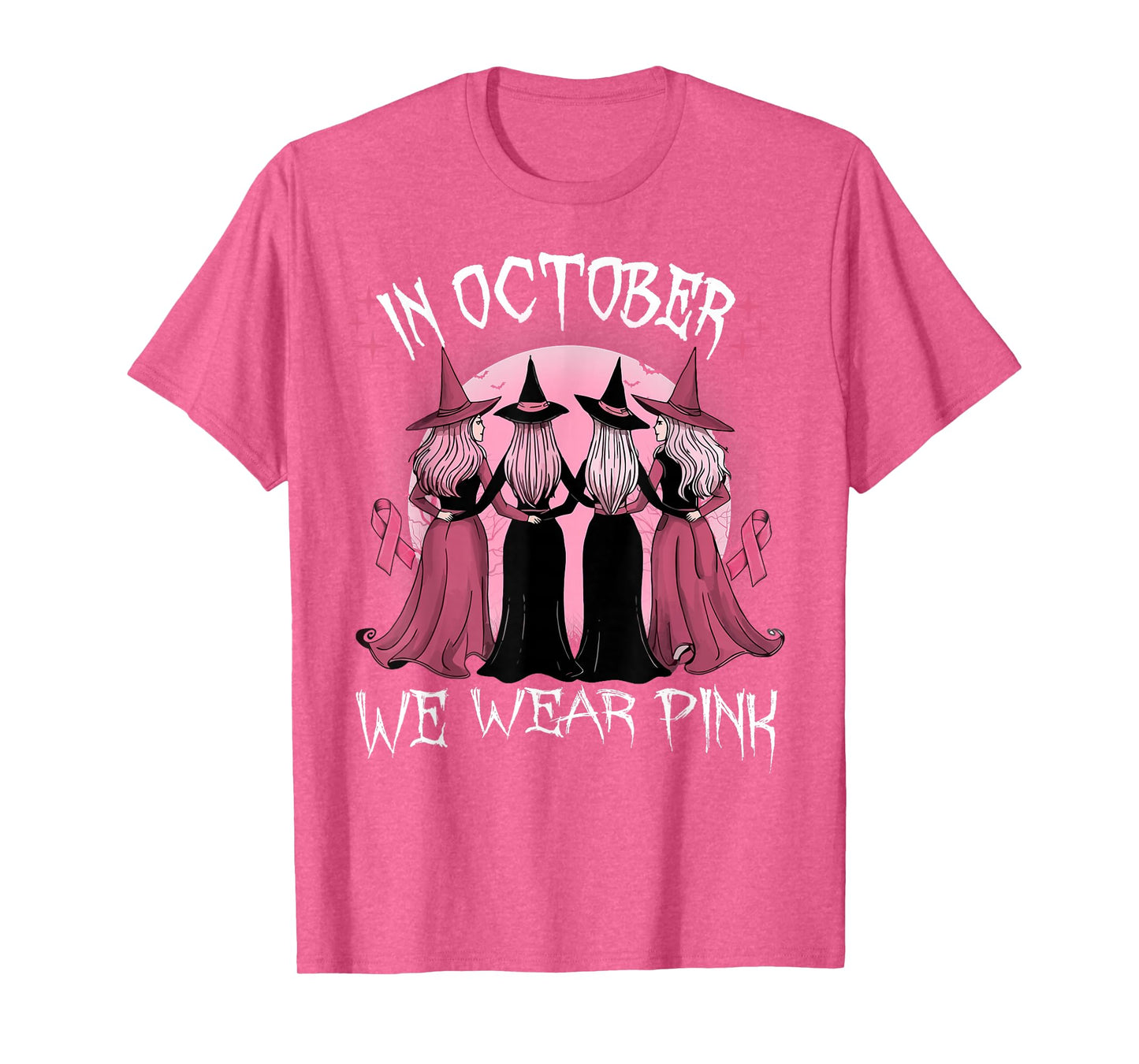 in October We Wear Pink Witch Breast Cancer Awareness Pink T-Shirt