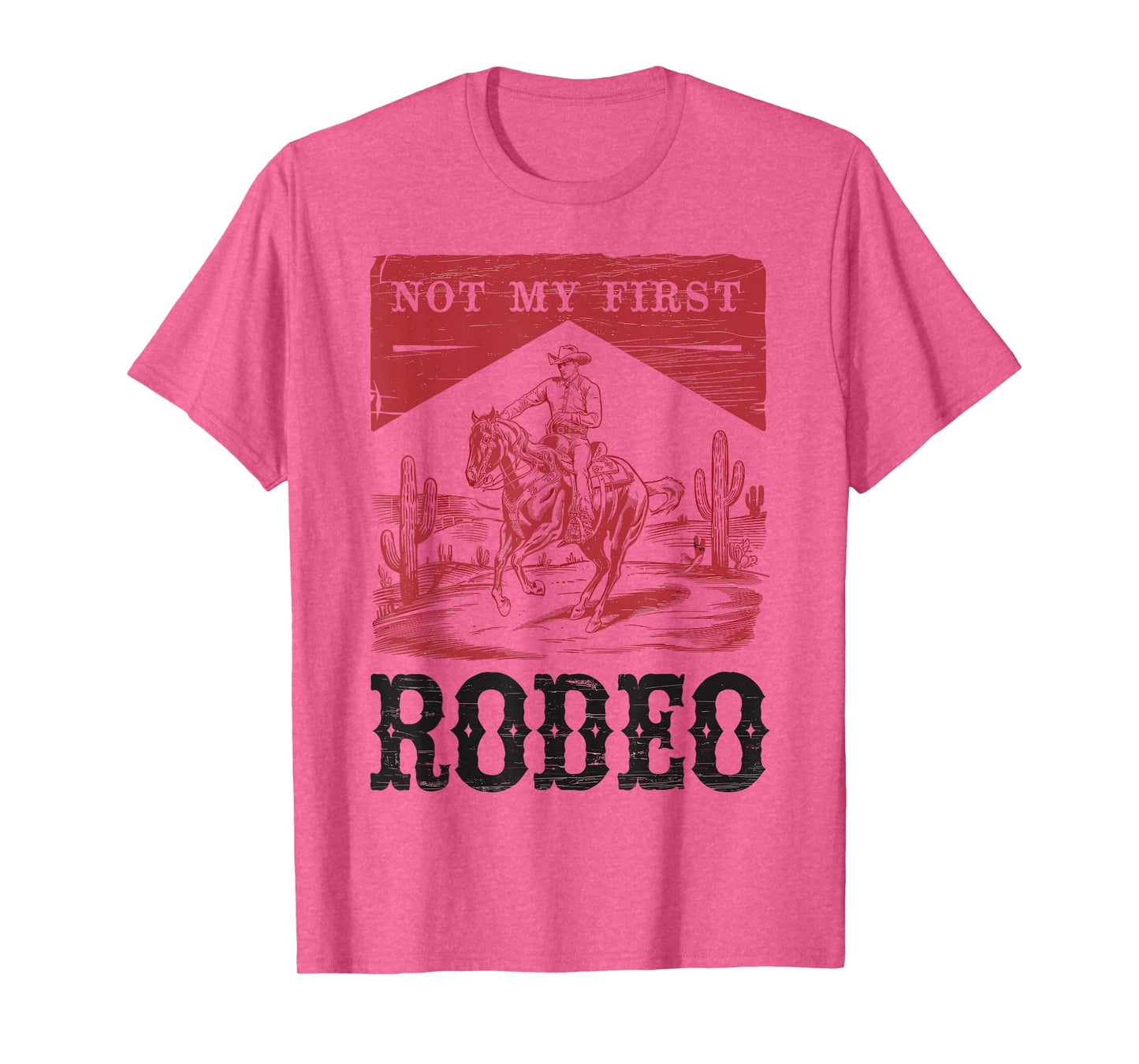 Not My First Rodeo, Vintage Bronc Riding Cowboy Rodeo T-Shirt