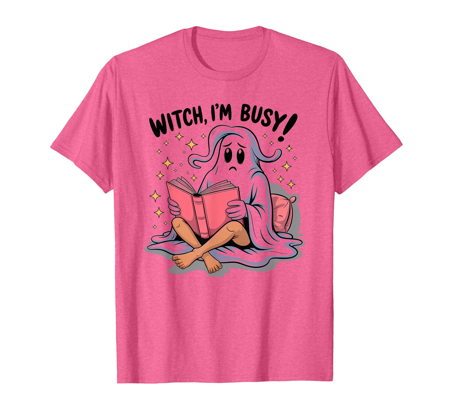 Funny Halloween Ghost Sitting on a Bed - Witch I’m Busy T-Shirt