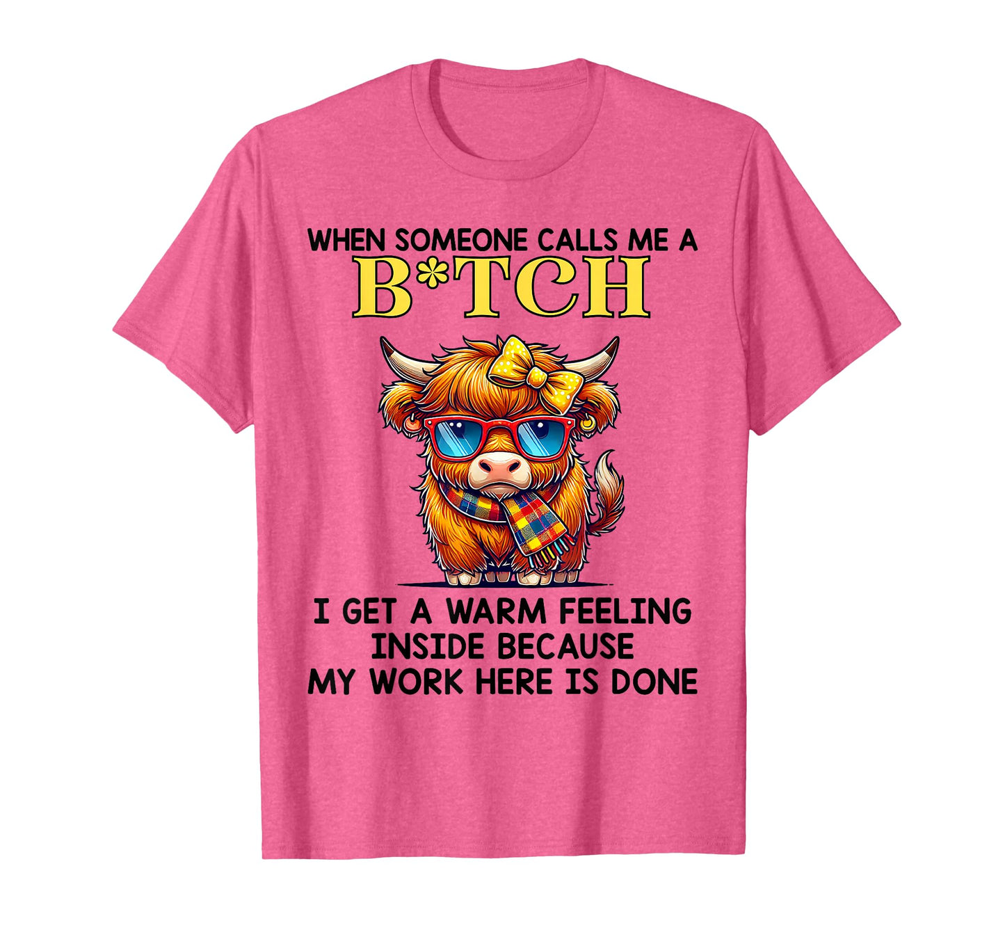 Cow When Someone Calls Me A Bitch I Get A Warm Feeling T-Shirt
