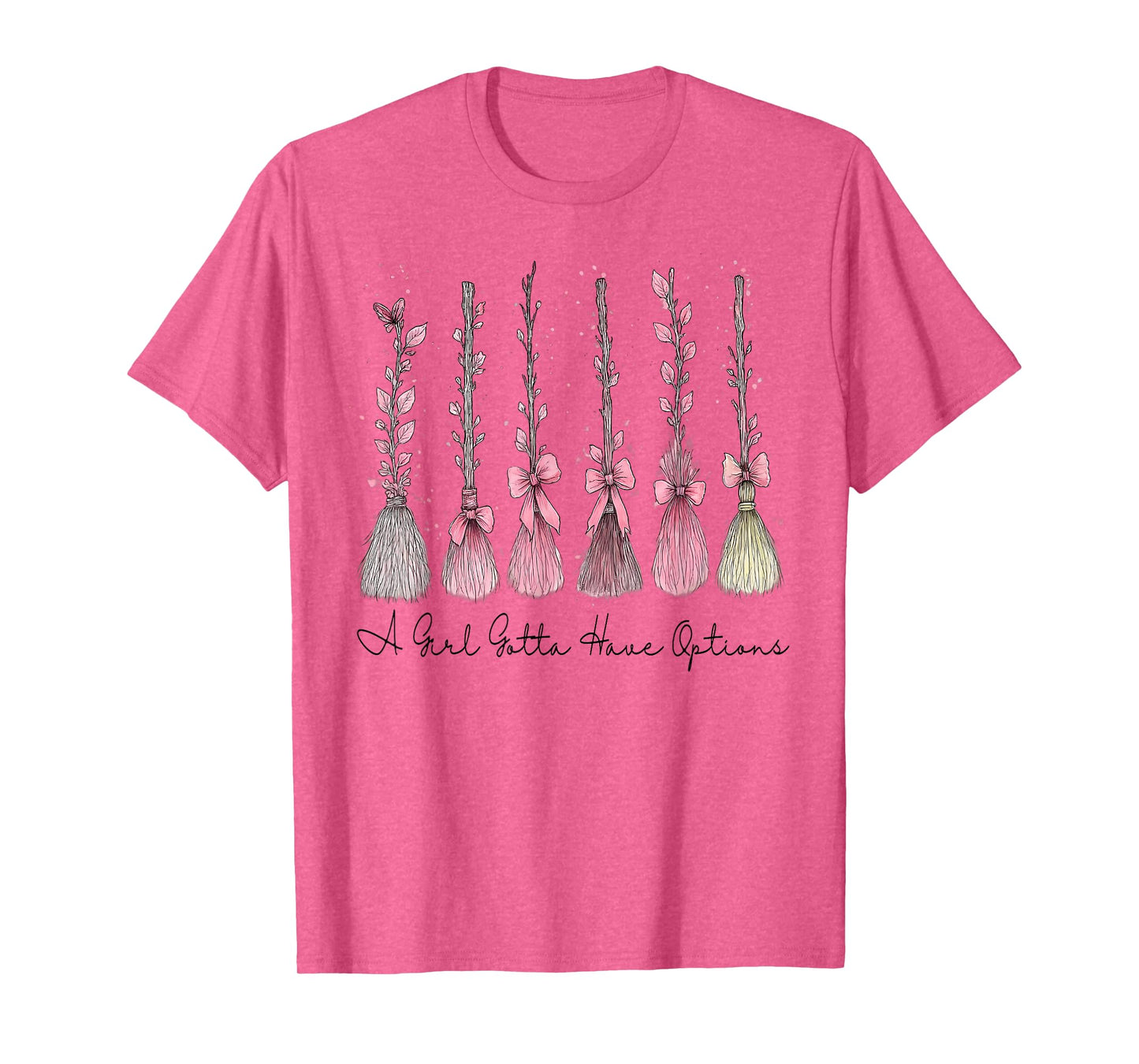 A Girl Gotta Have Options Pink Bow Witch Broom Halloween T-Shirt