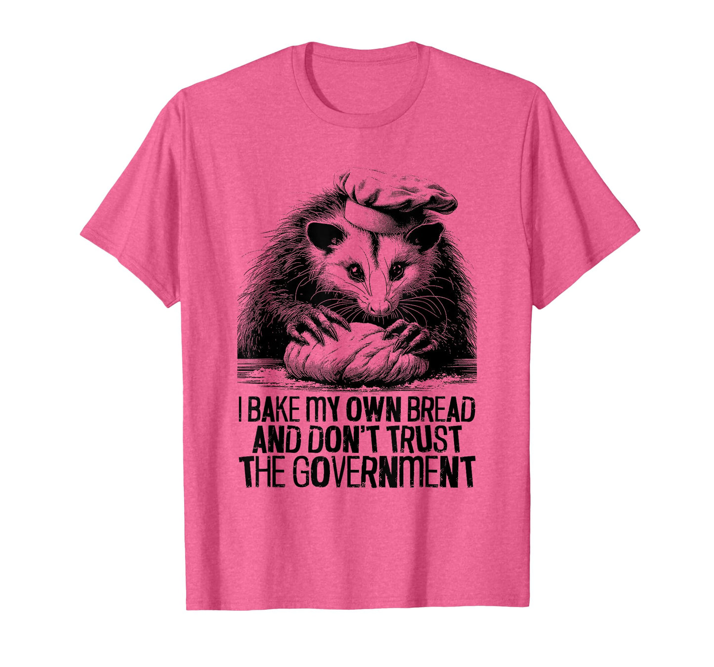 Don't Trust The Government - Funny Baking Possum Lover T-Shirt