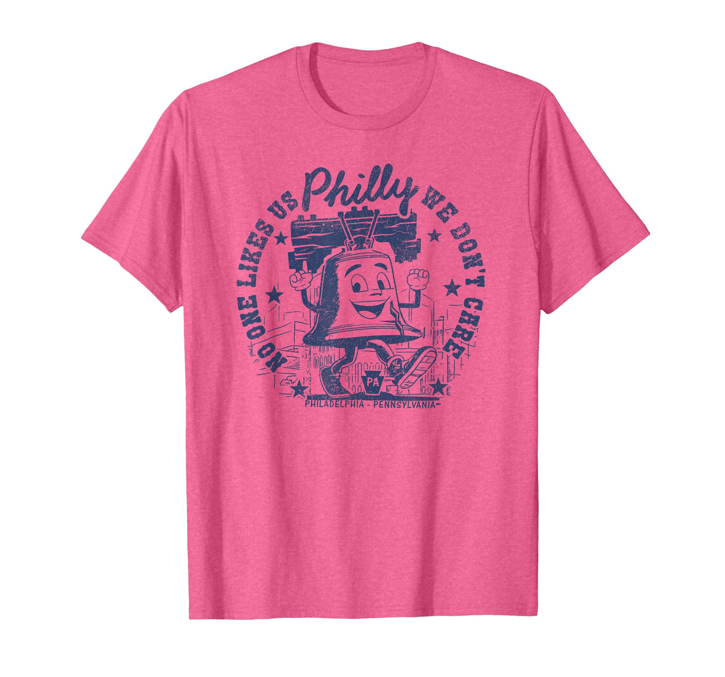 No One Likes Us and We Don't Care Philadelphia Liberty Bell T-Shirt