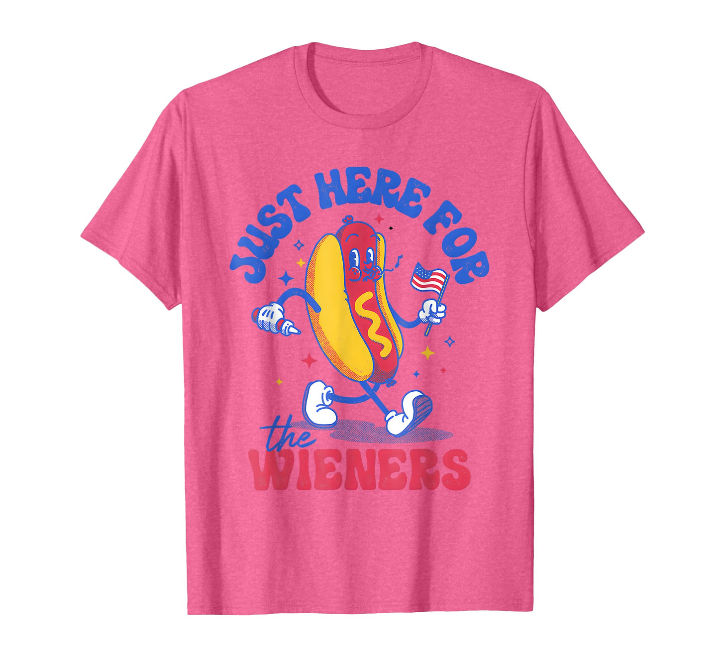Hot Dog I'm Just Here For The Wieners Funny Fourth of July T-Shirt for Men Women Kids