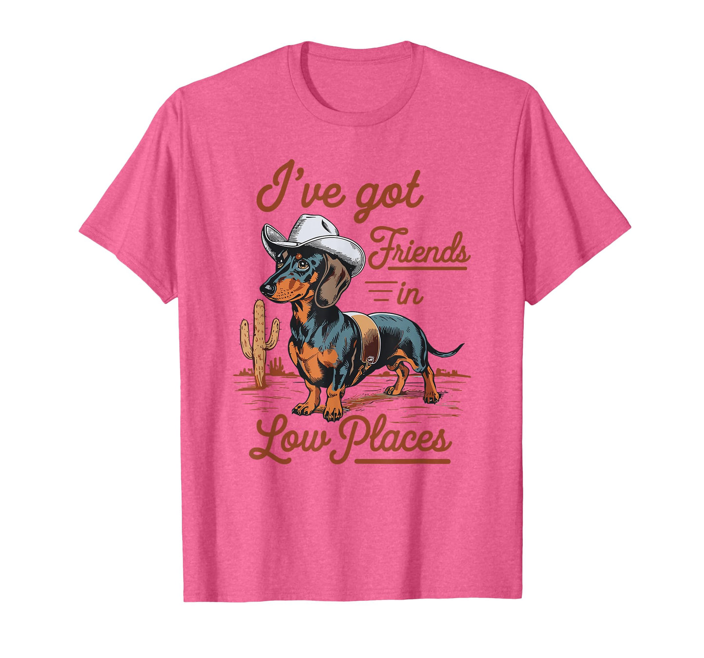 I've Got Friends In Low Places funny Dachshund Wiener Dog T-Shirt