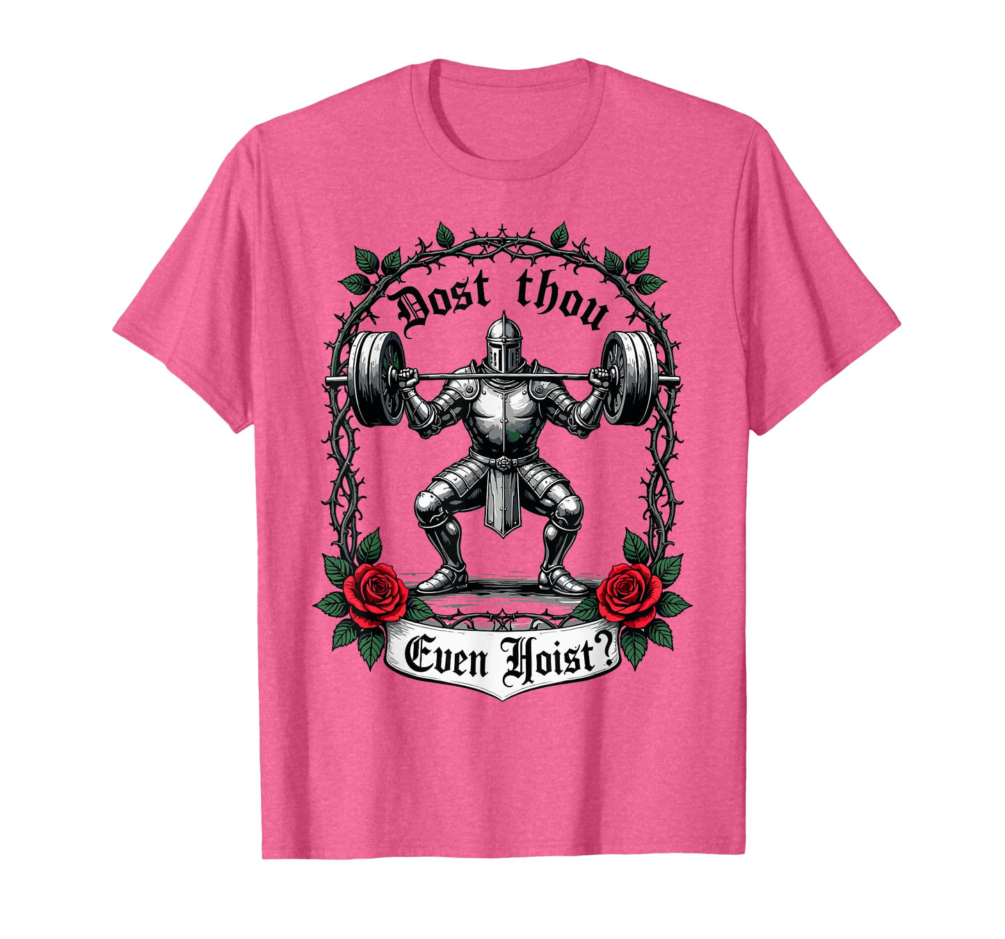 Dost Thou Even Hoist? Knight Weightlifter Workout Gym Gothic T-Shirt