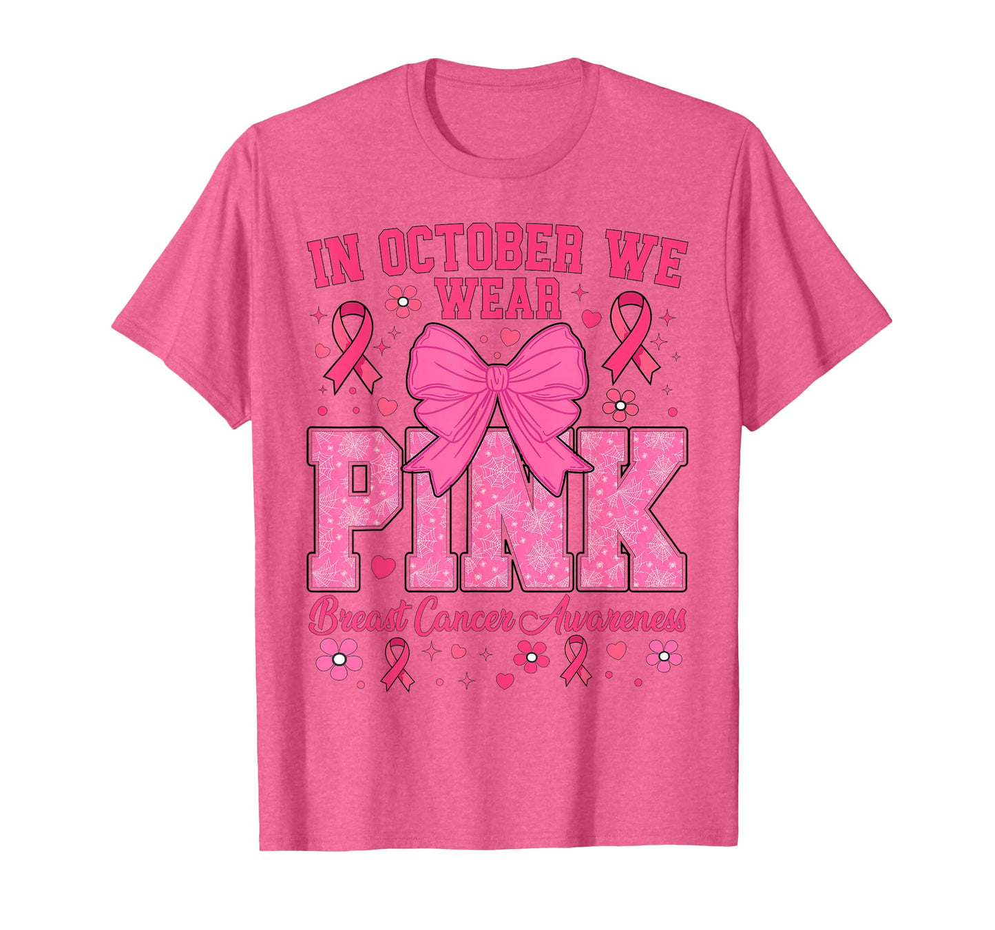 Breast Cancer Awareness In October We Wear Pink T-Shirt