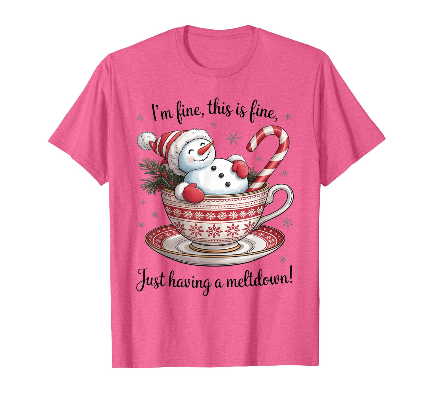 I'm Fine This is Fine Just Having Meltdown Christmas T-Shirt