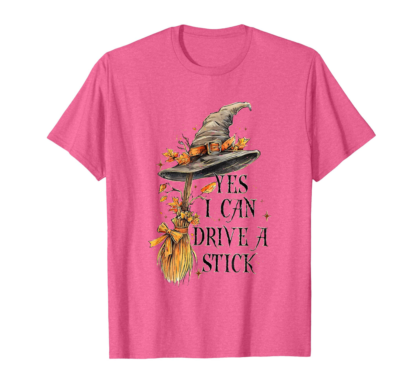 Yes I Can Drive A Stick Halloween Witches Broomstick Fall T-Shirt