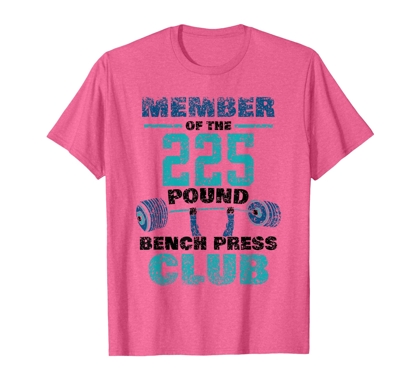 Member Of The 225 Pound Bench Press Club Strength Gym T-Shirt