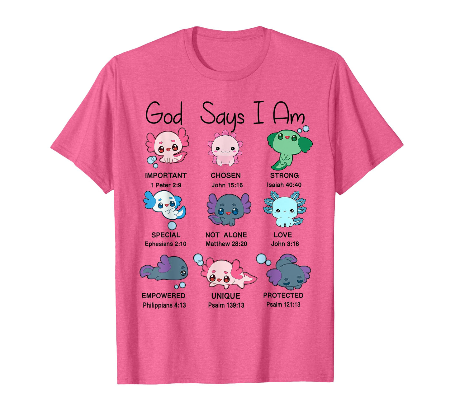 Toddler God Say I Am Axolotl Cute Christian-Shirt Kids Girl T-Shirt