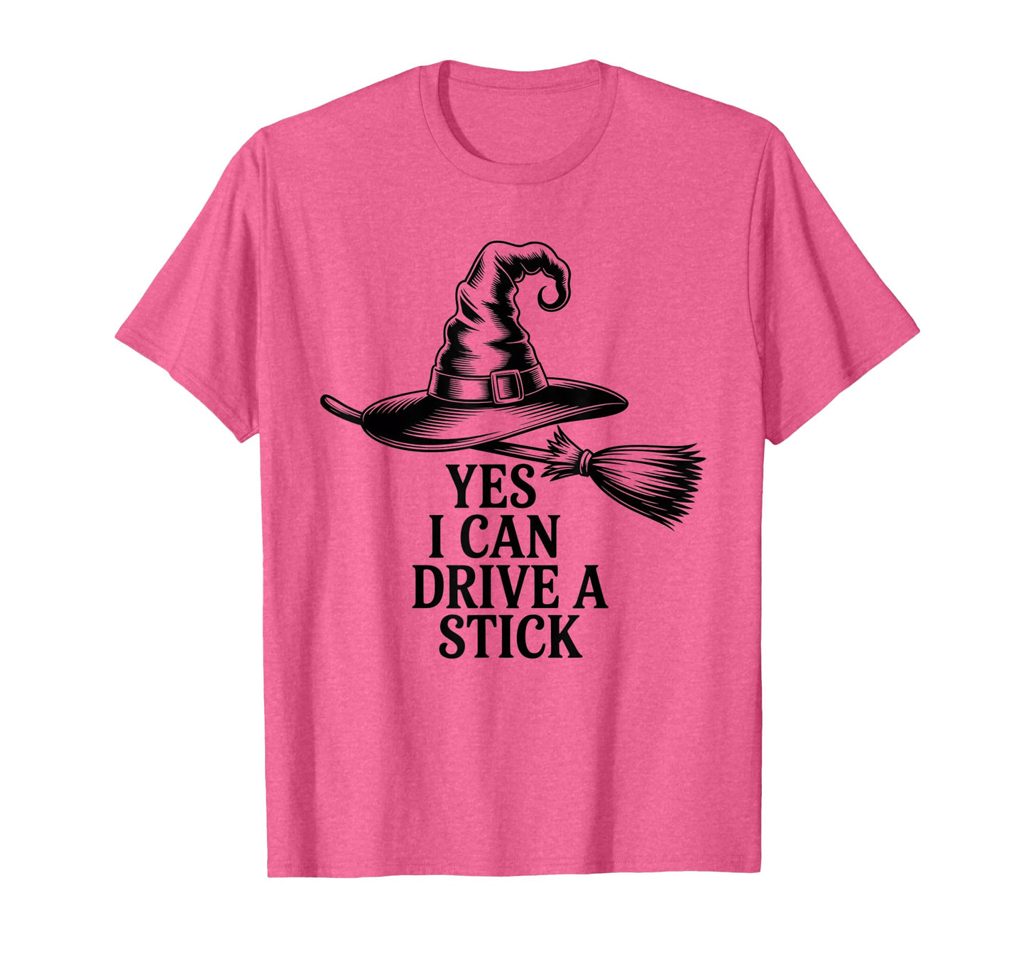 Funny Witch Saying Yes I Can Drive A Stick Halloween Women T-Shirt