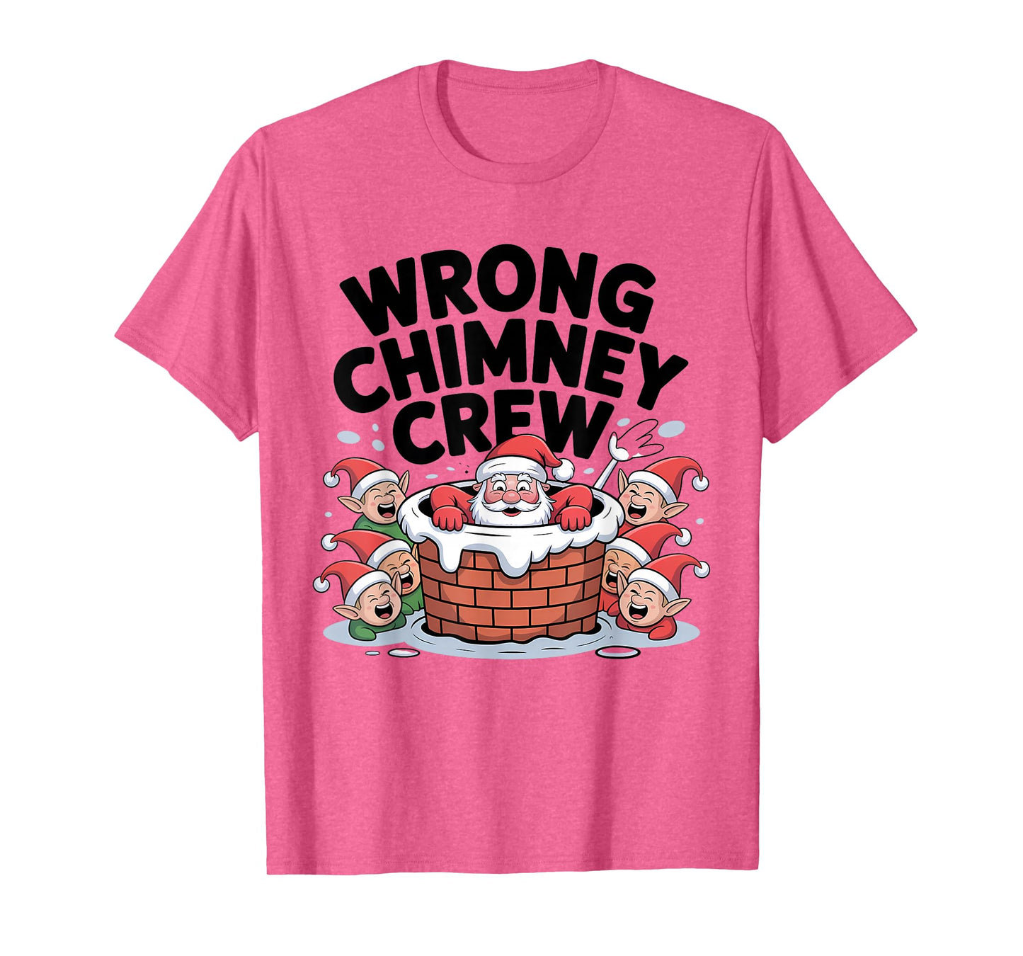 Wrong Chimney Crew Funny Santa Christmas T-Shirt