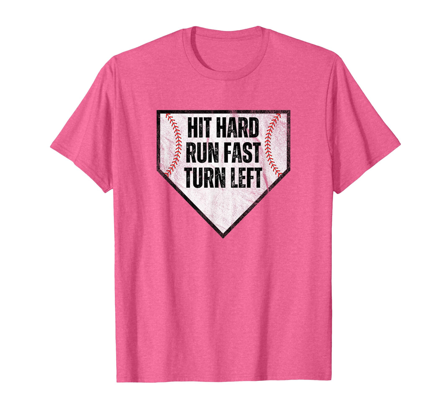 Hit Hard Run Fast Turn Left Baseball Design for Players T-Shirt
