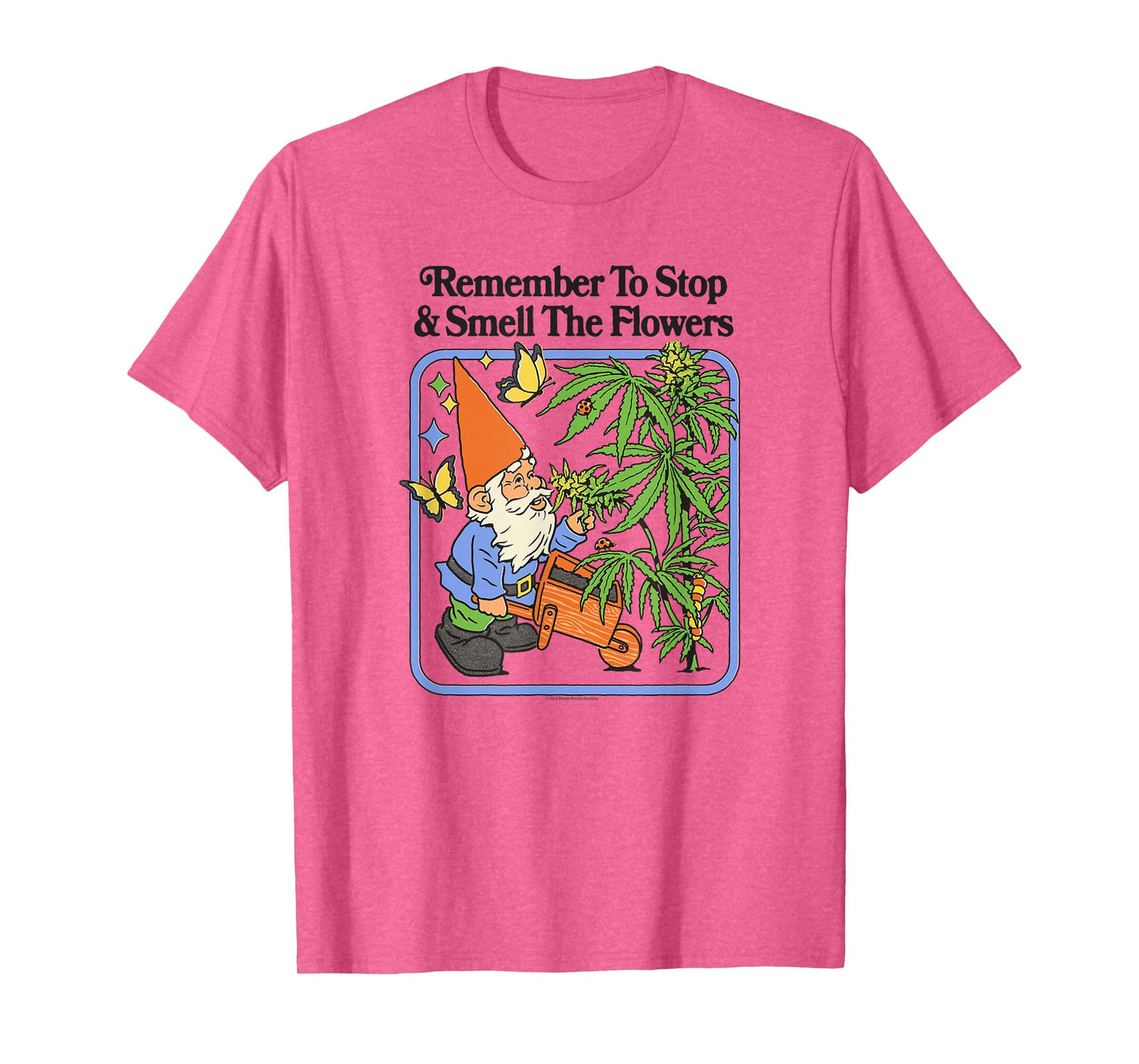Steven Rhodes Remember to Stop & Smell Flowers Gnome Humor T-Shirt