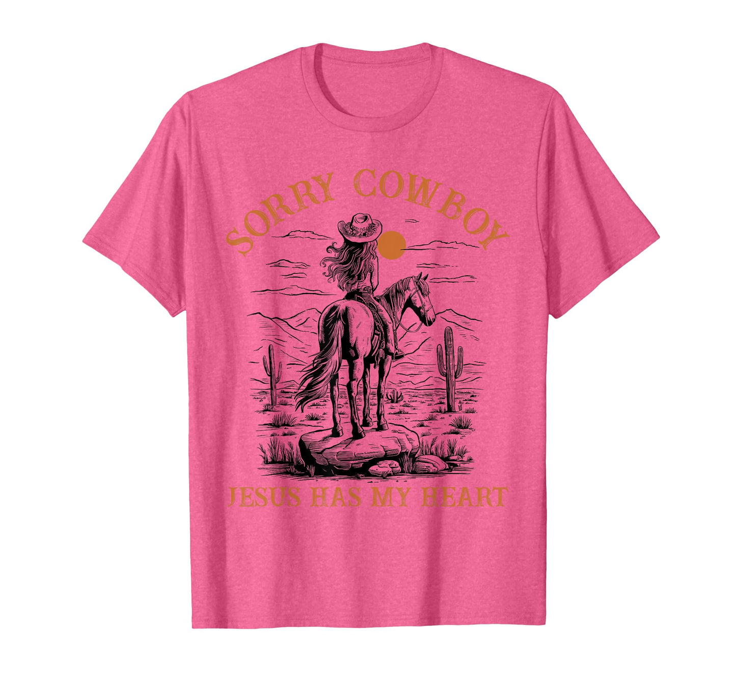 Sorry Cowboy Jesus Has My Heart Religious Cowgirl Western T-Shirt