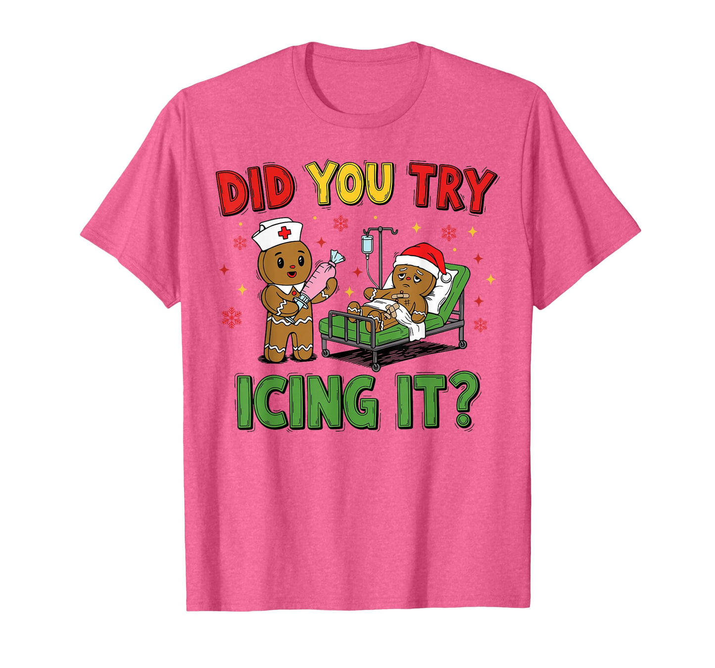 Retro ICU Nurse Christmas Gingerbread Did You Try Icing It T-Shirt