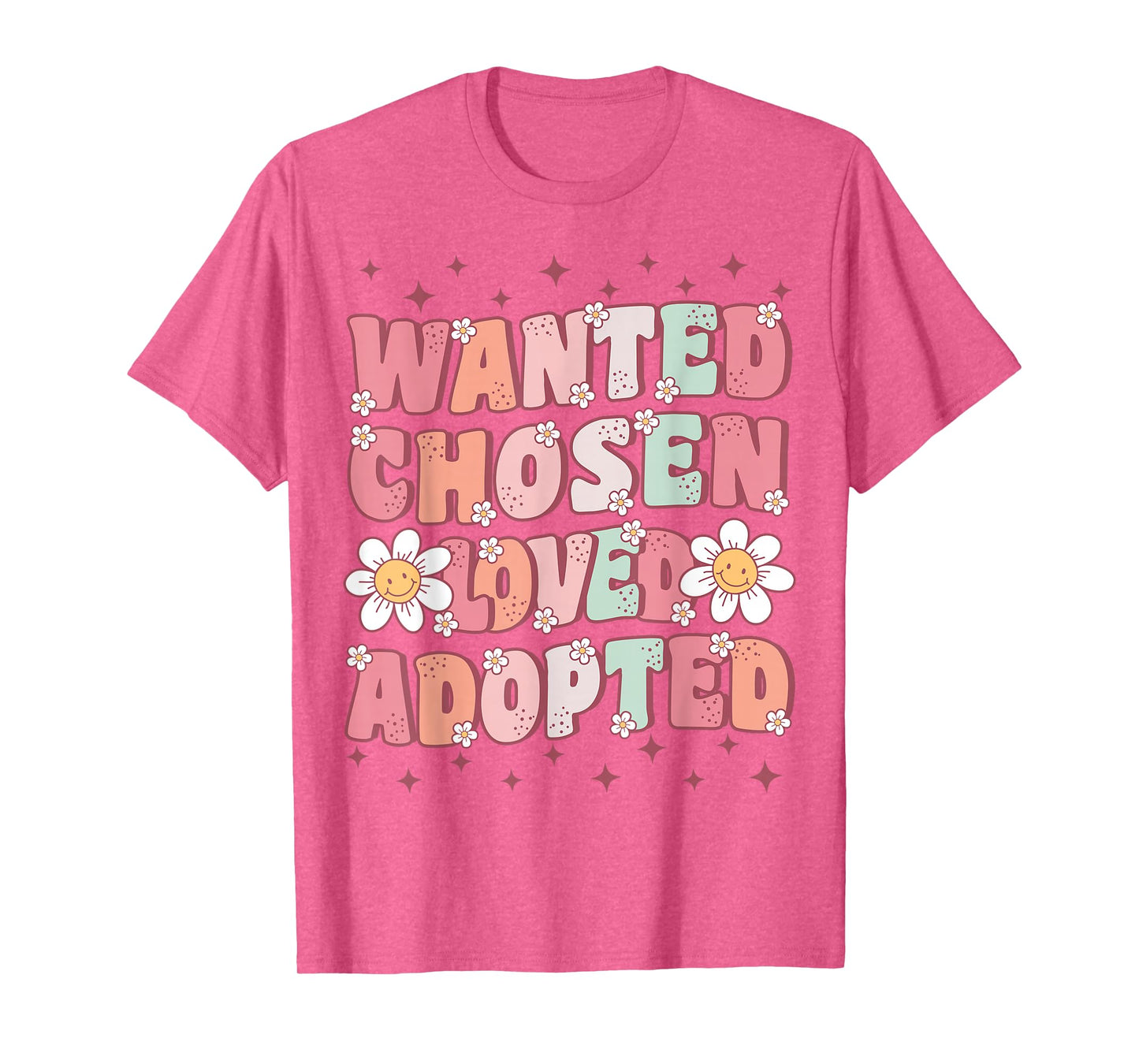 Wanted Chosen Loved Adopted Kids Cute Groovy Adoption Day T-Shirt