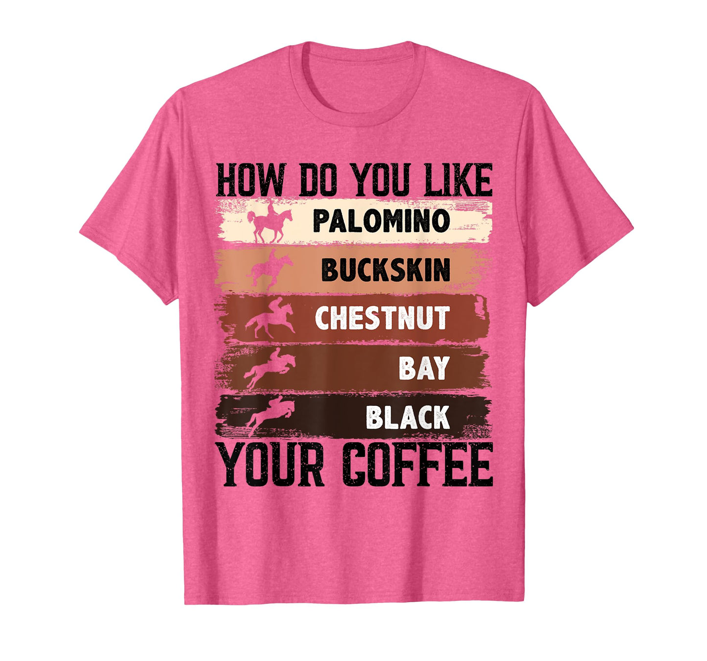 How Do You Like Your Coffee, Animal Lover Horse Equestrian T-Shirt