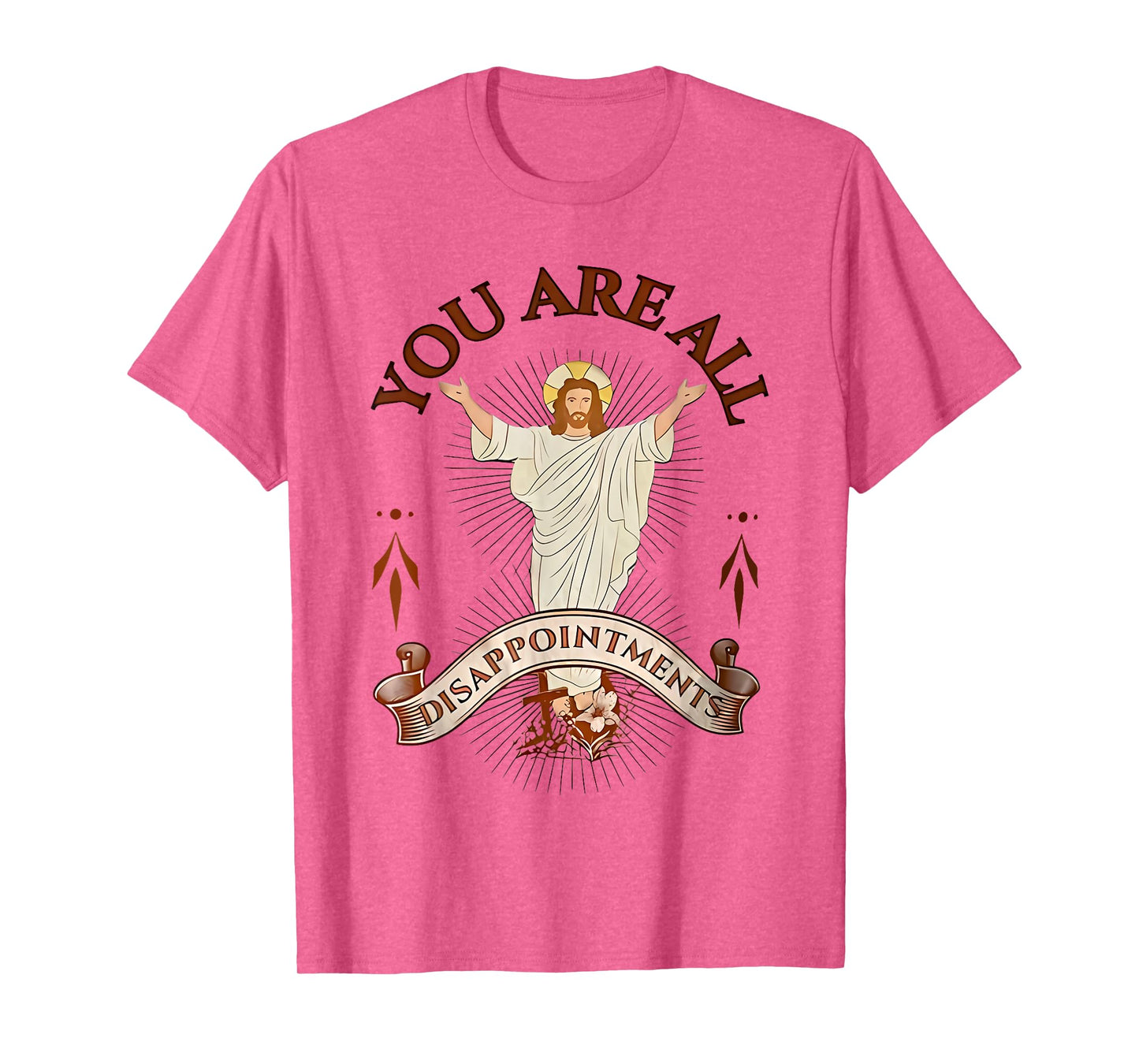 you are all disappointments T-Shirt