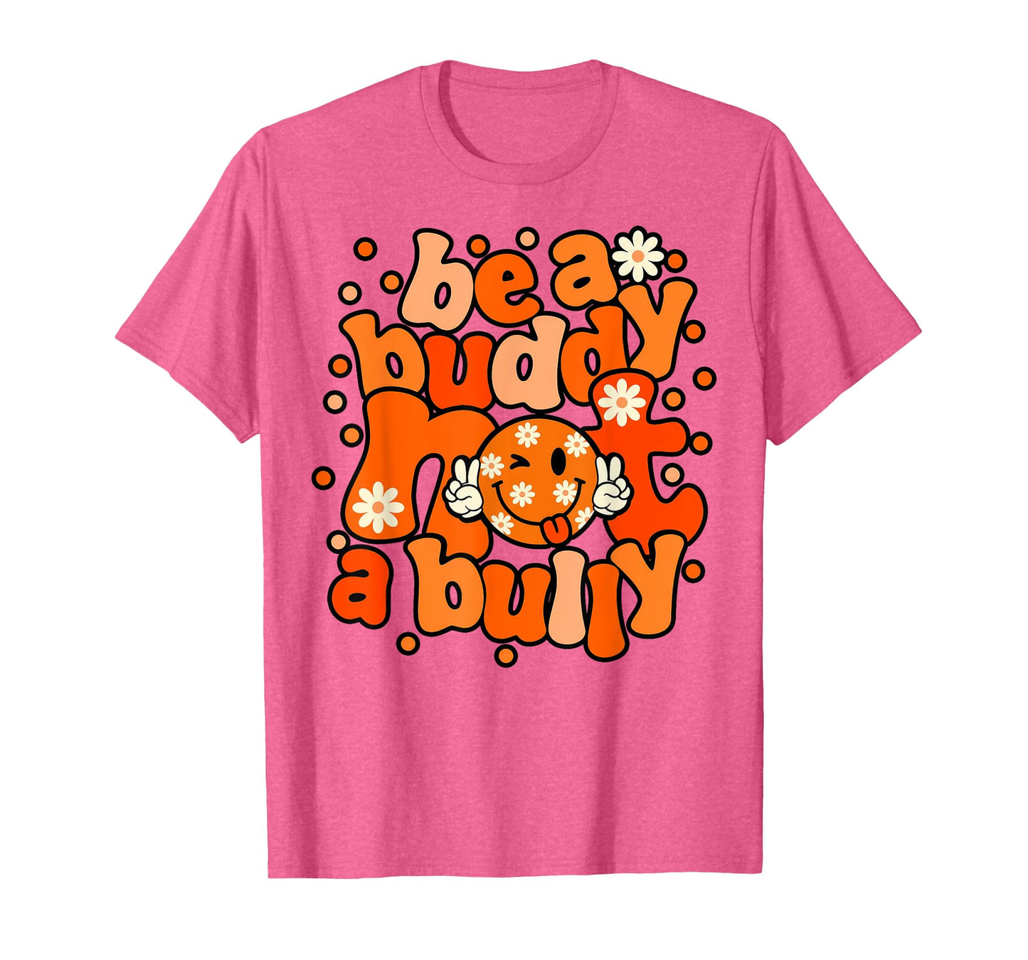 Be A Buddy Not A Bully Unity Day Orange Kids Anti Bullying T-Shirt