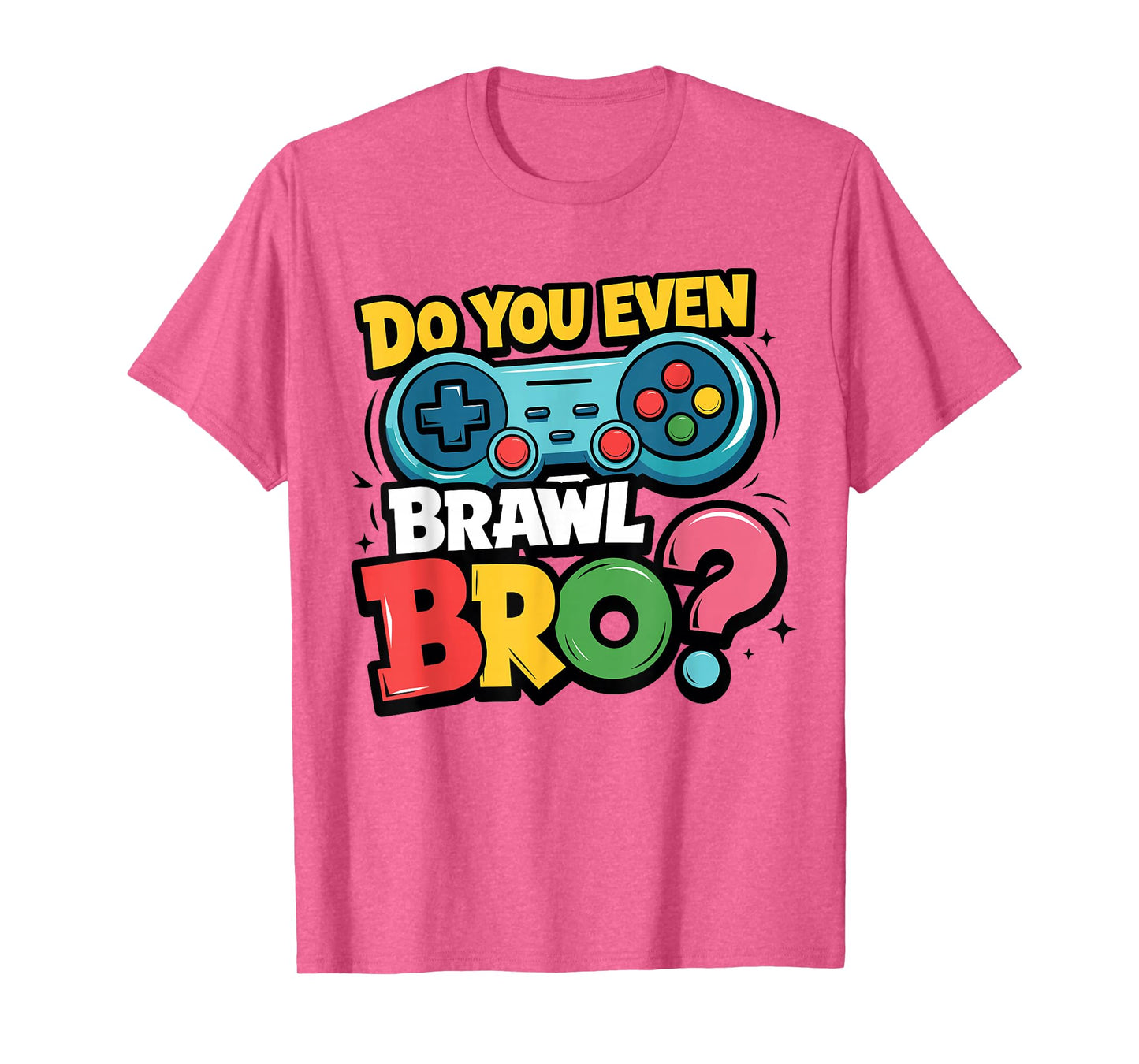 Retro Vintage Do You Even Brawl Bro Video Gamer Game Player T-Shirt