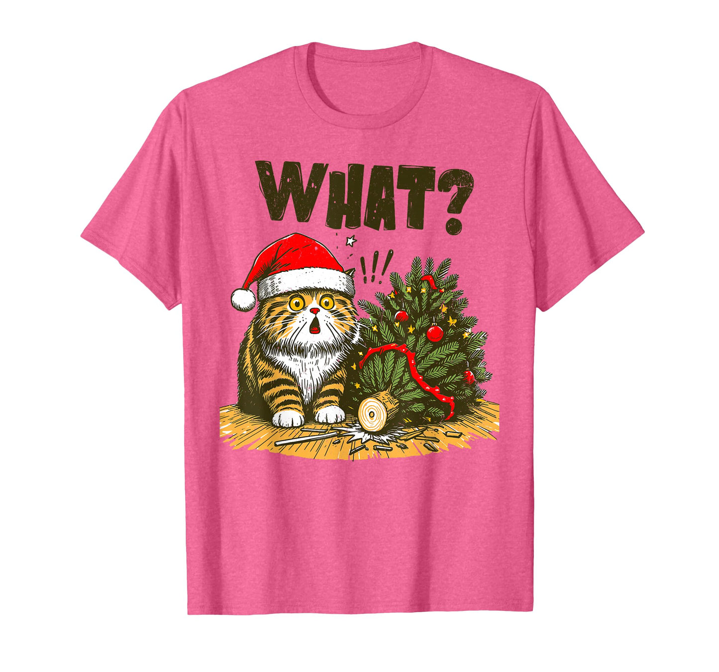 Cat What? Funny Cat Pushing Christmas Tree Over Men Women T-Shirt