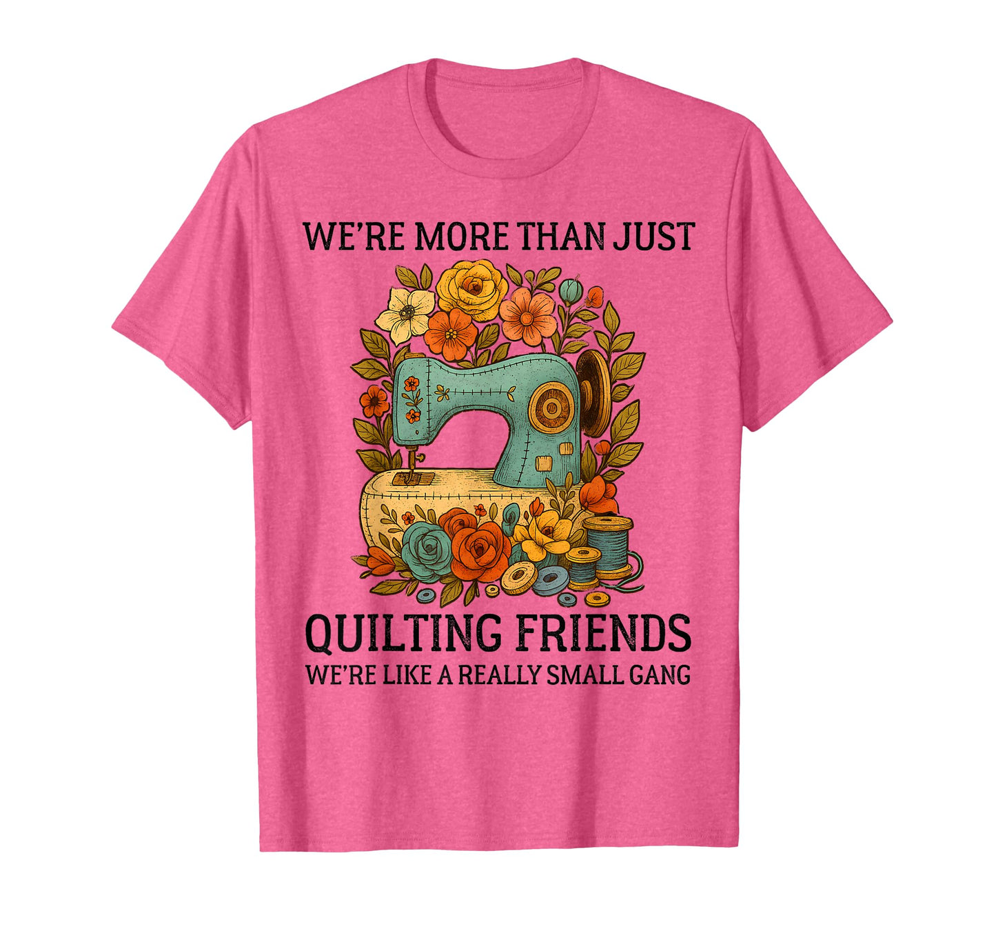 Vintage Floral Sewing Machine for Sewing Quilting Friends T-Shirt
