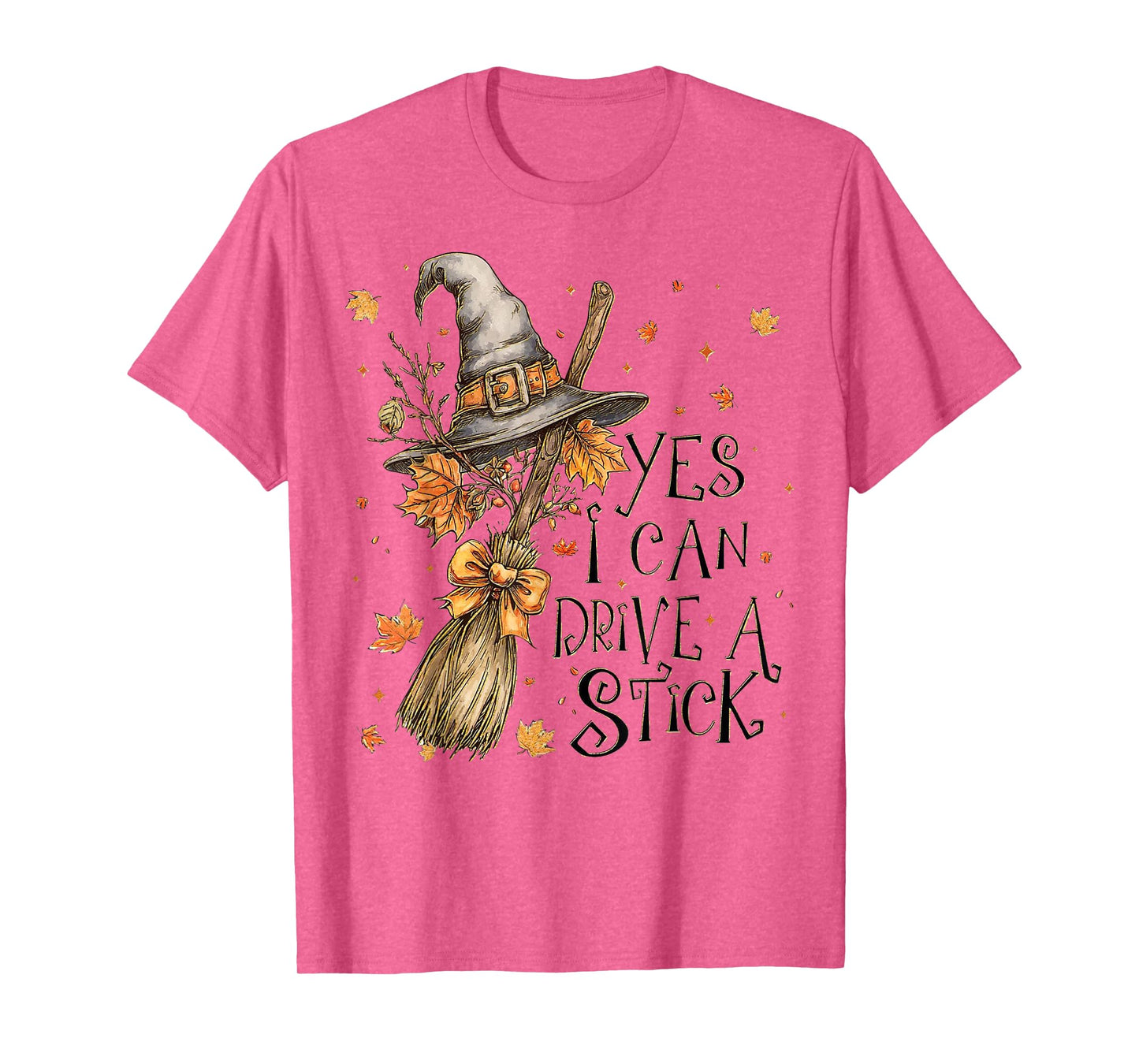 Yes I Can Drive A Stick Funny Witch Halloween T-Shirt