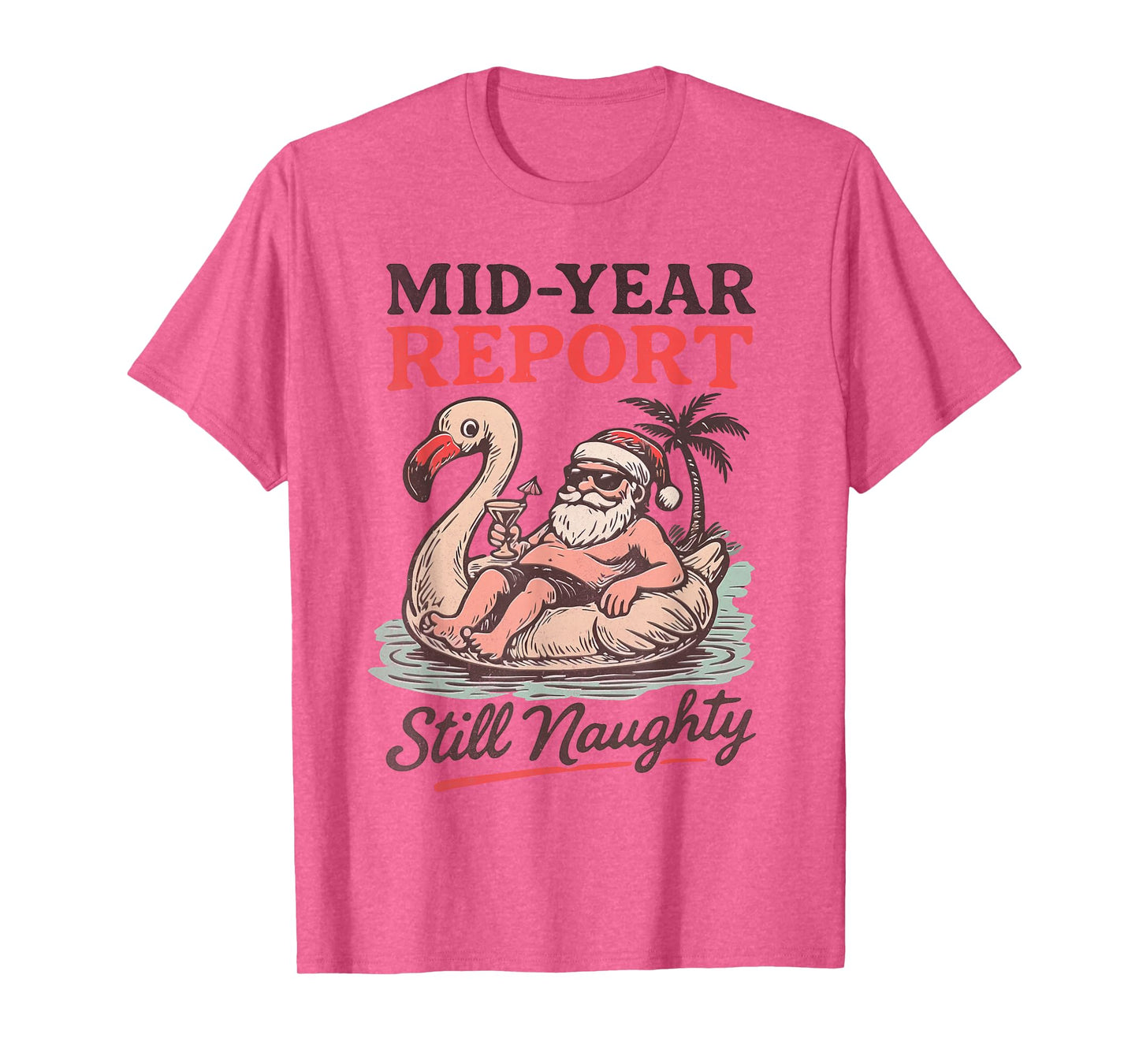 Funny Naughty Santa Christmas Float Mid-Year Report T-Shirt