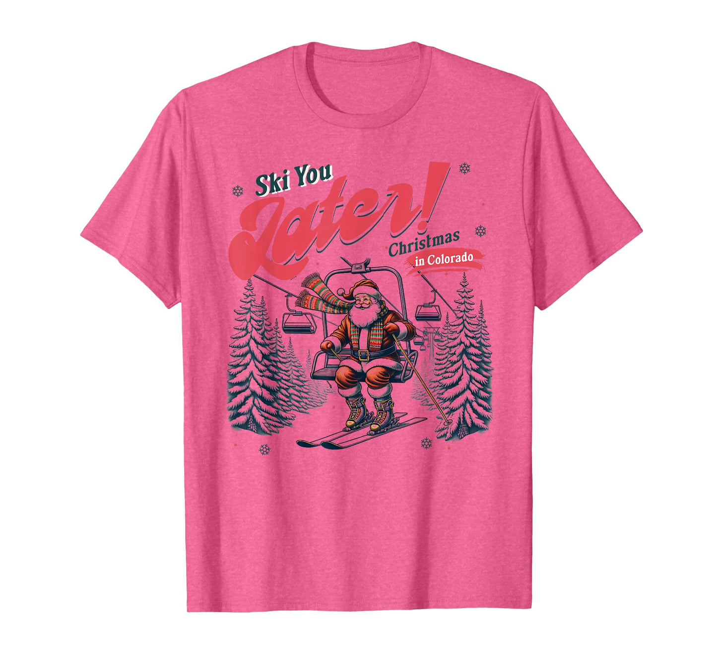 Ski You Later Christmas in Colorado Skiing Trip Holiday T-Shirt