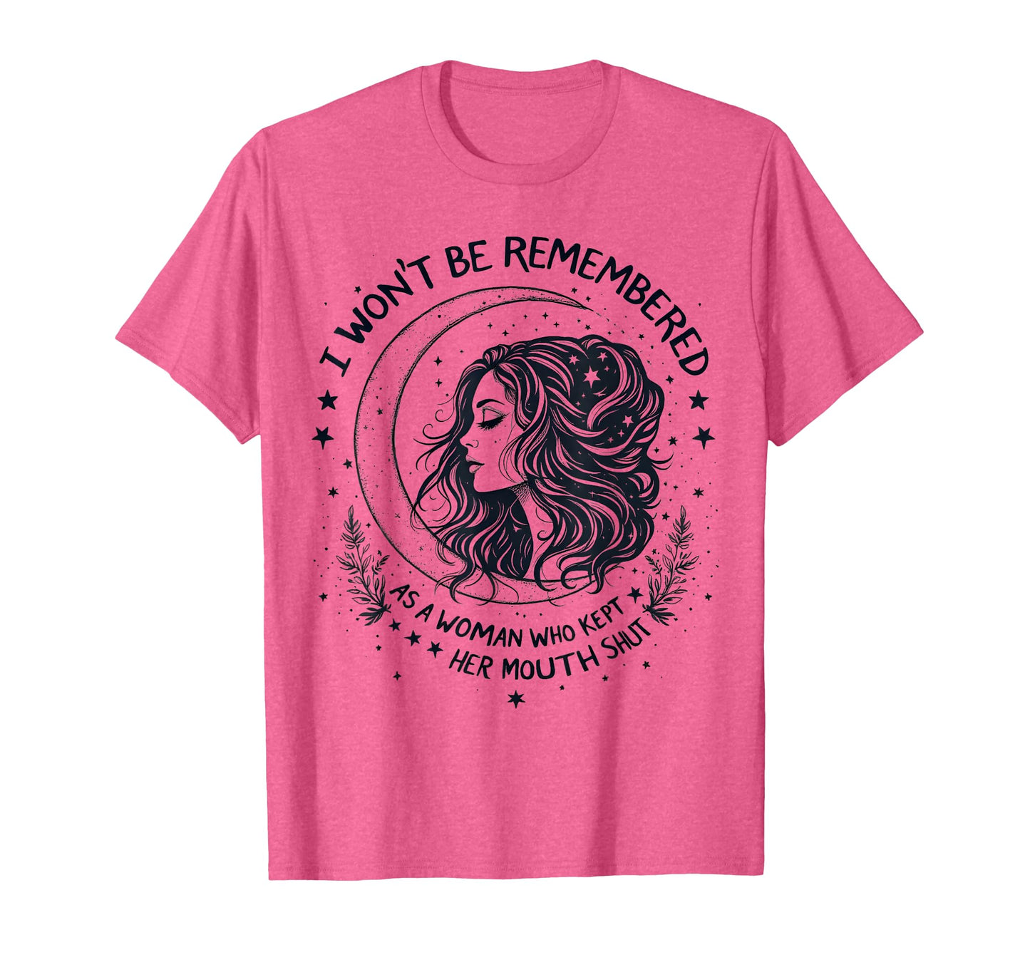 I Won't Be Remembered As A Woman Who Kept Her Feminist T-Shirt