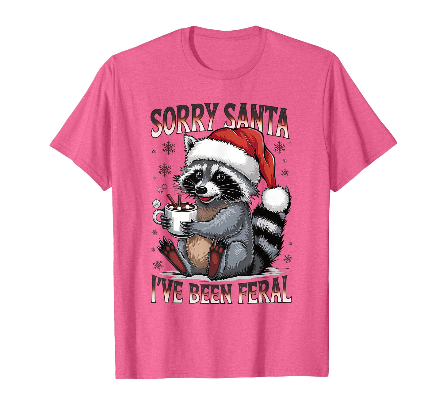 Funny Christmas Raccoon Sorry Santa I’ve Been Feral Holiday T-Shirt