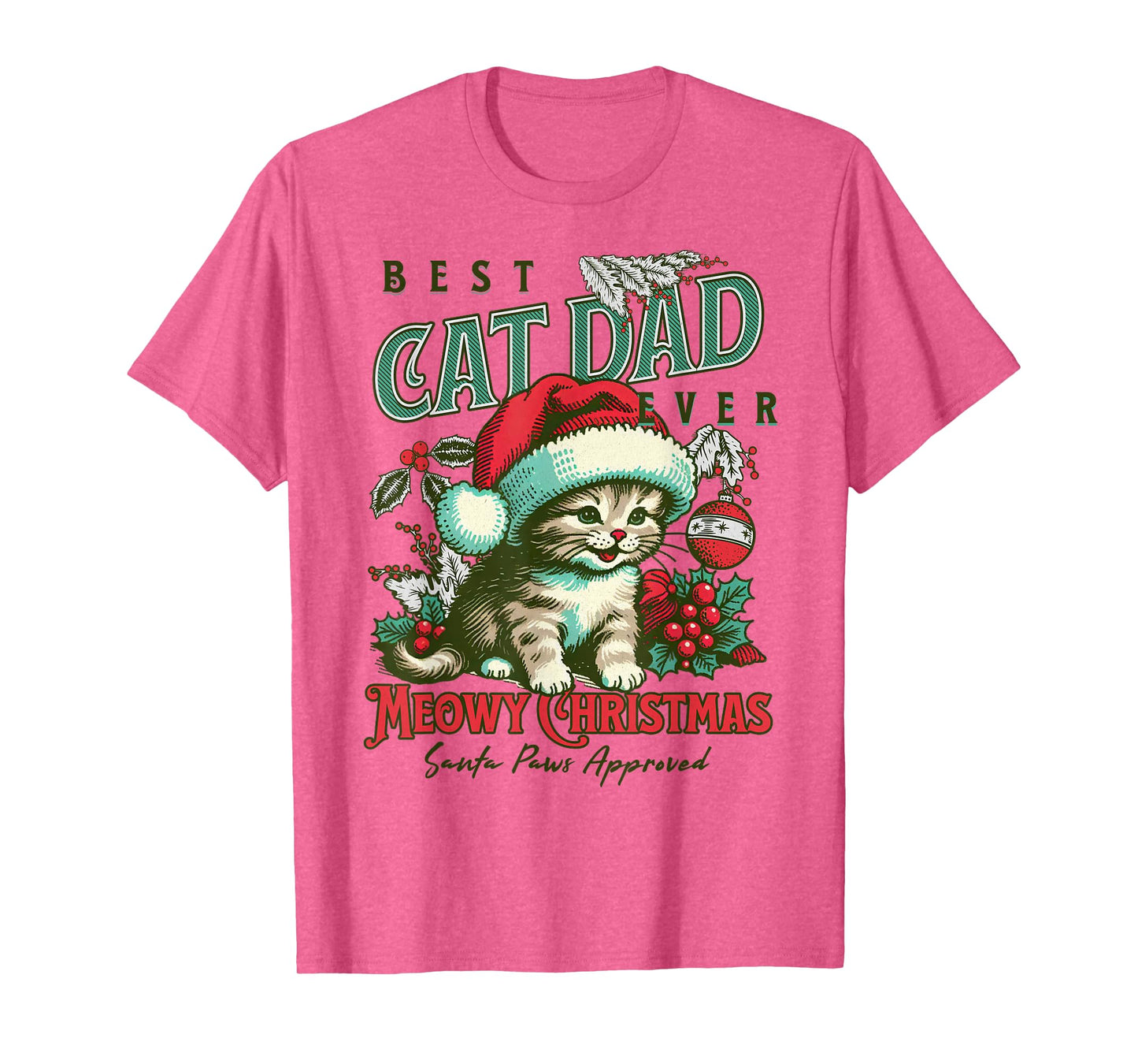 Best Cat Dad Ever Meowy Christmas Funny Holiday Cat Lover T-Shirt