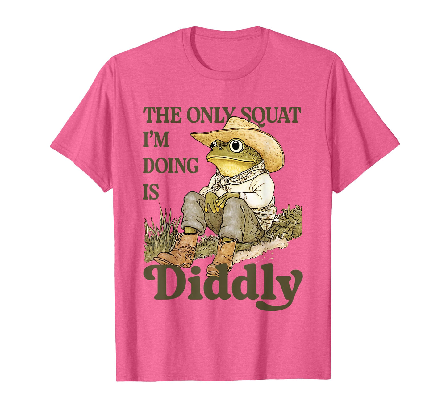 Frog Toad Cowboy Western Only Squat I'm Doing Is Diddly T-Shirt