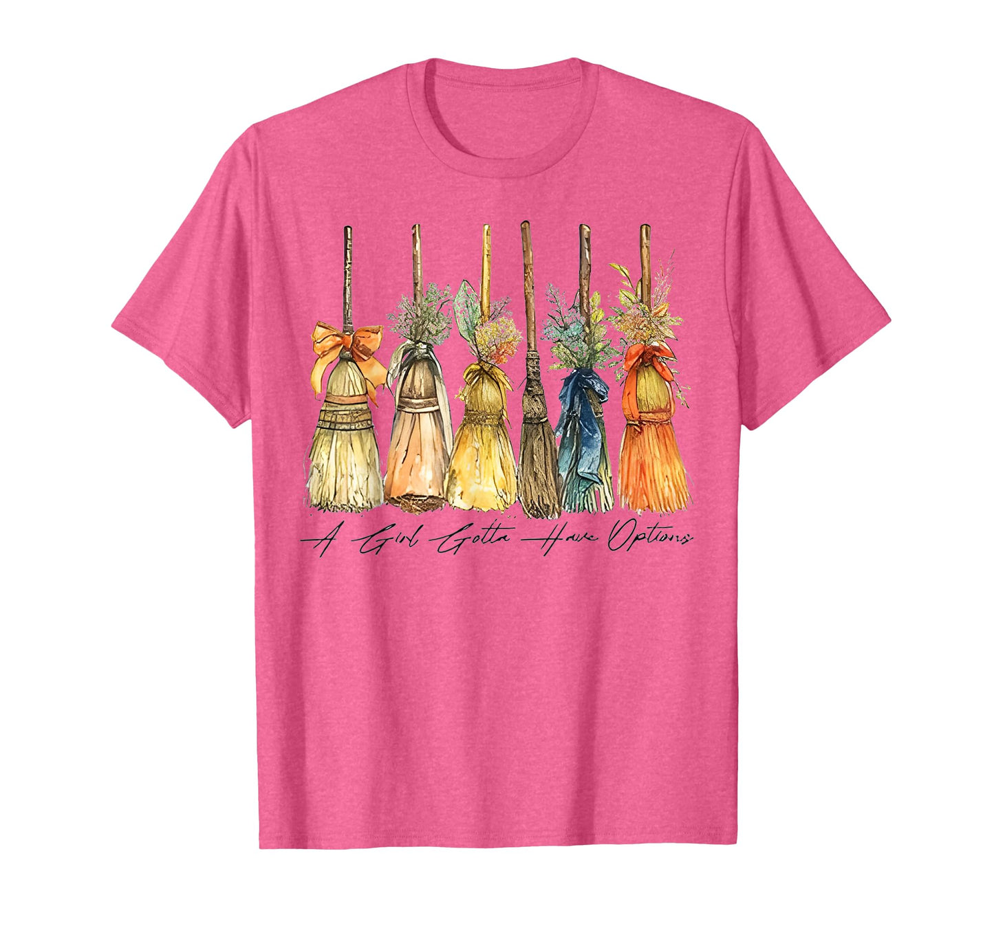 A Girl Gotta Have Options Witches Feeling Witchy Halloween T-Shirt