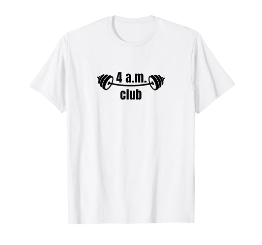 4 a.m. club | bodybuilding | gym T-Shirt