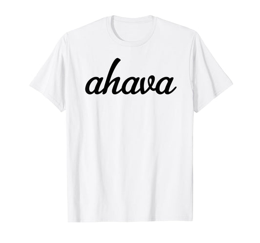 Hebrew Word Ahava Shirt For Men & Women | Give Love T-Shirt