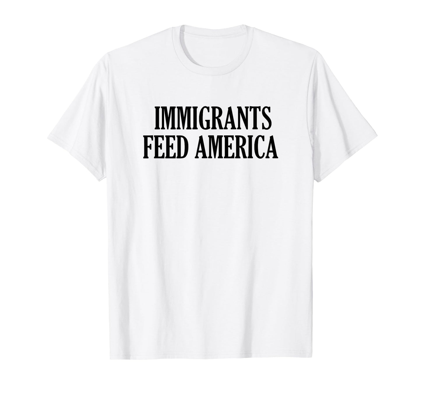 Immigrants Feed America T-Shirt