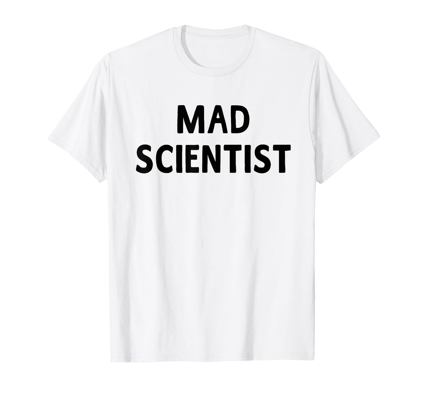 Mad Scientist Funny Science Lover Biology Chemistry Gift T-Shirt